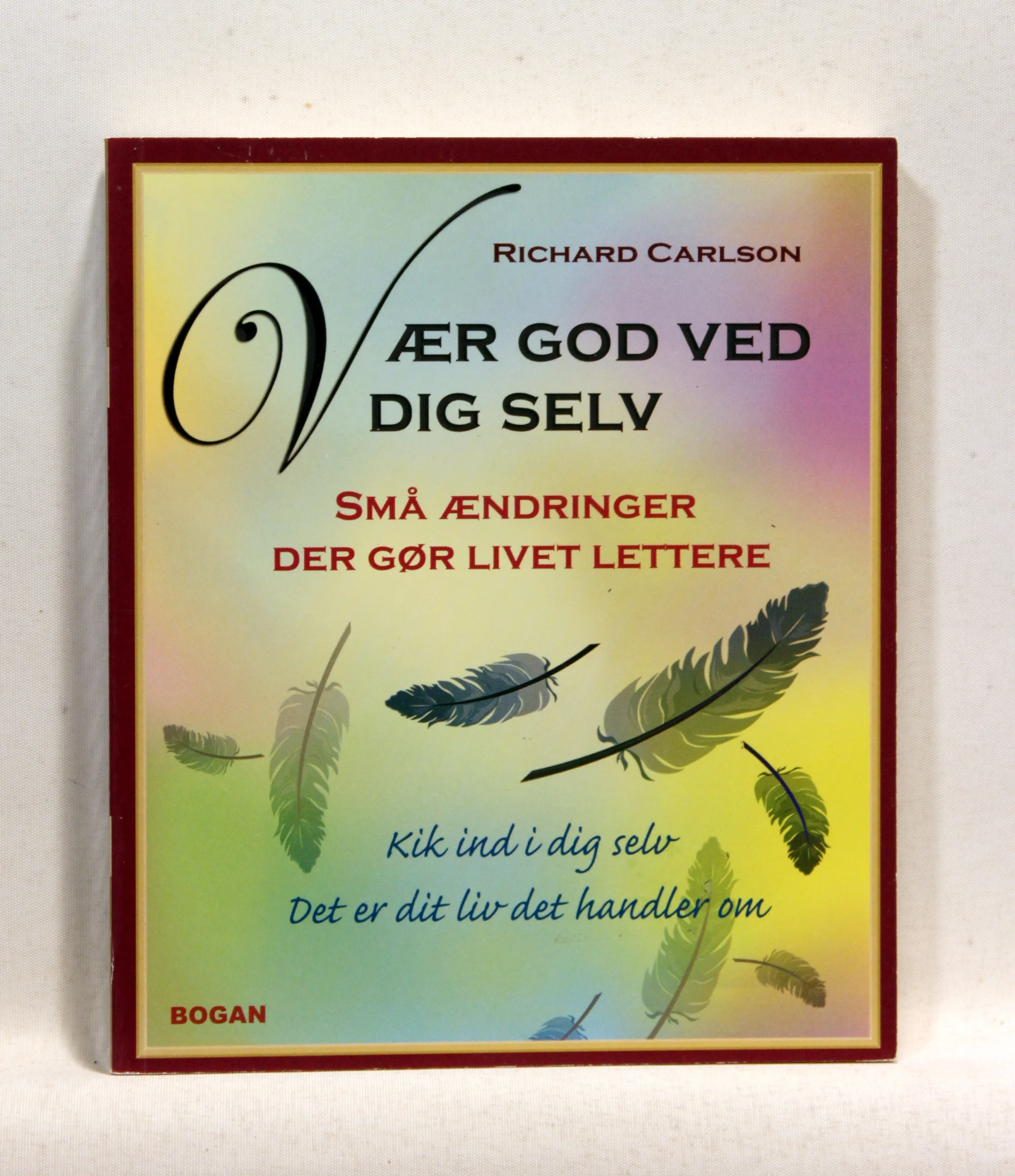 Vær god ved dig selv. Små ændringer der gør livet lettere