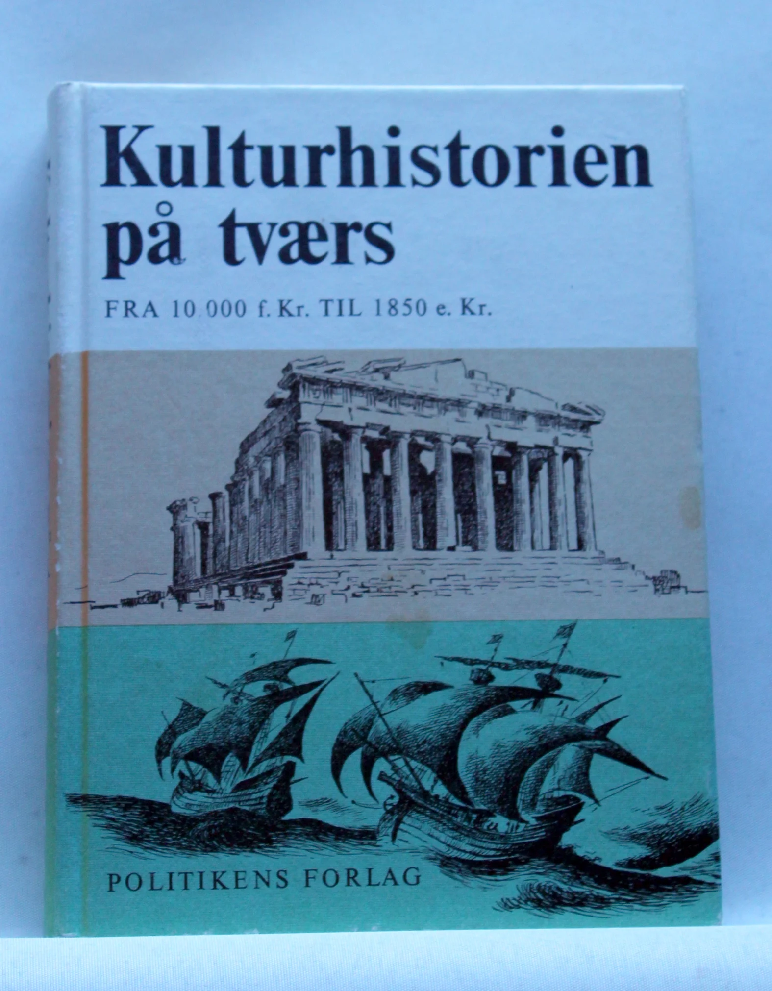 Kulturhistorien på tværs Fra 10.000 f. til 1850 e. Kr