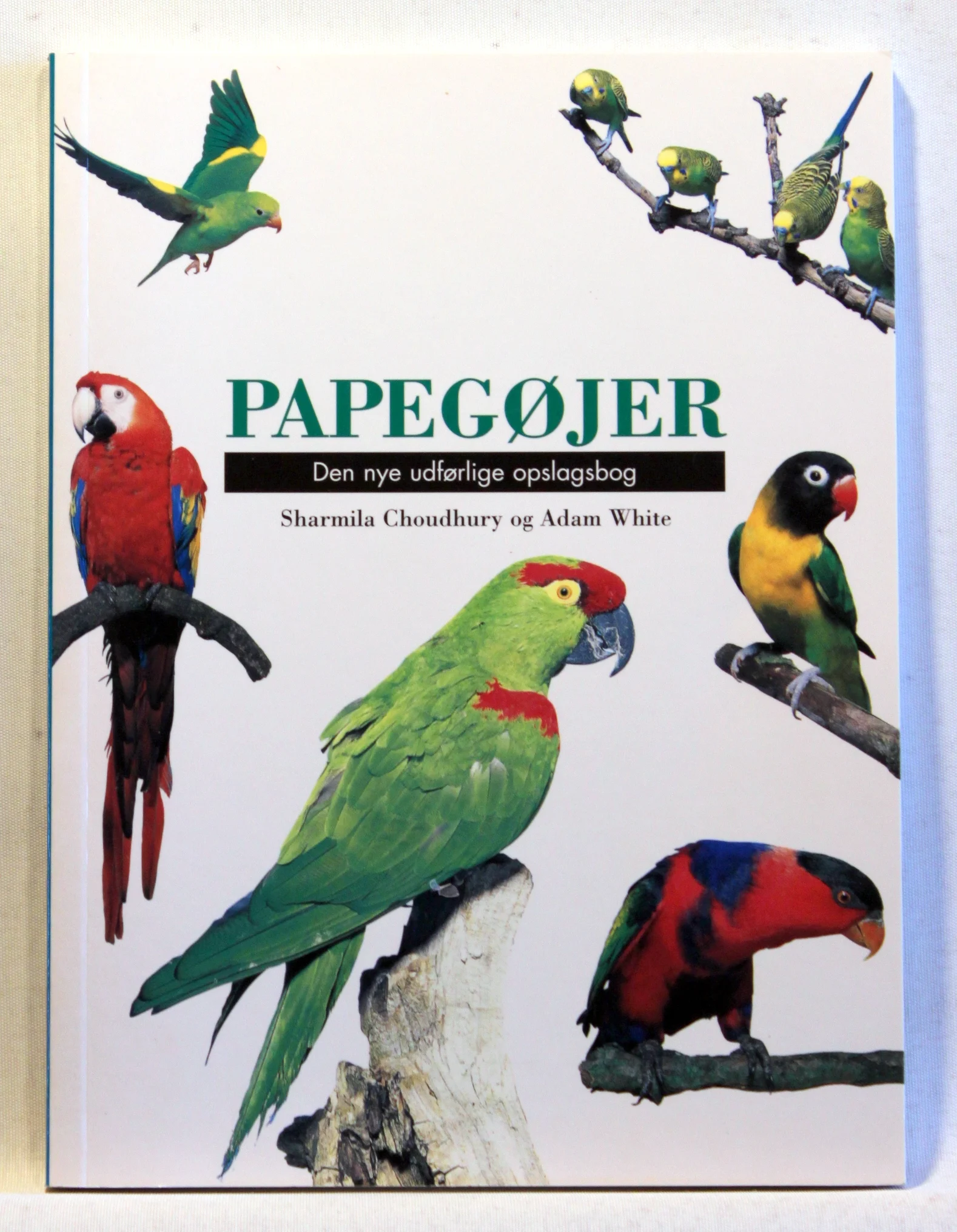 Papegøjer. Den nye udførlige opslagsbog