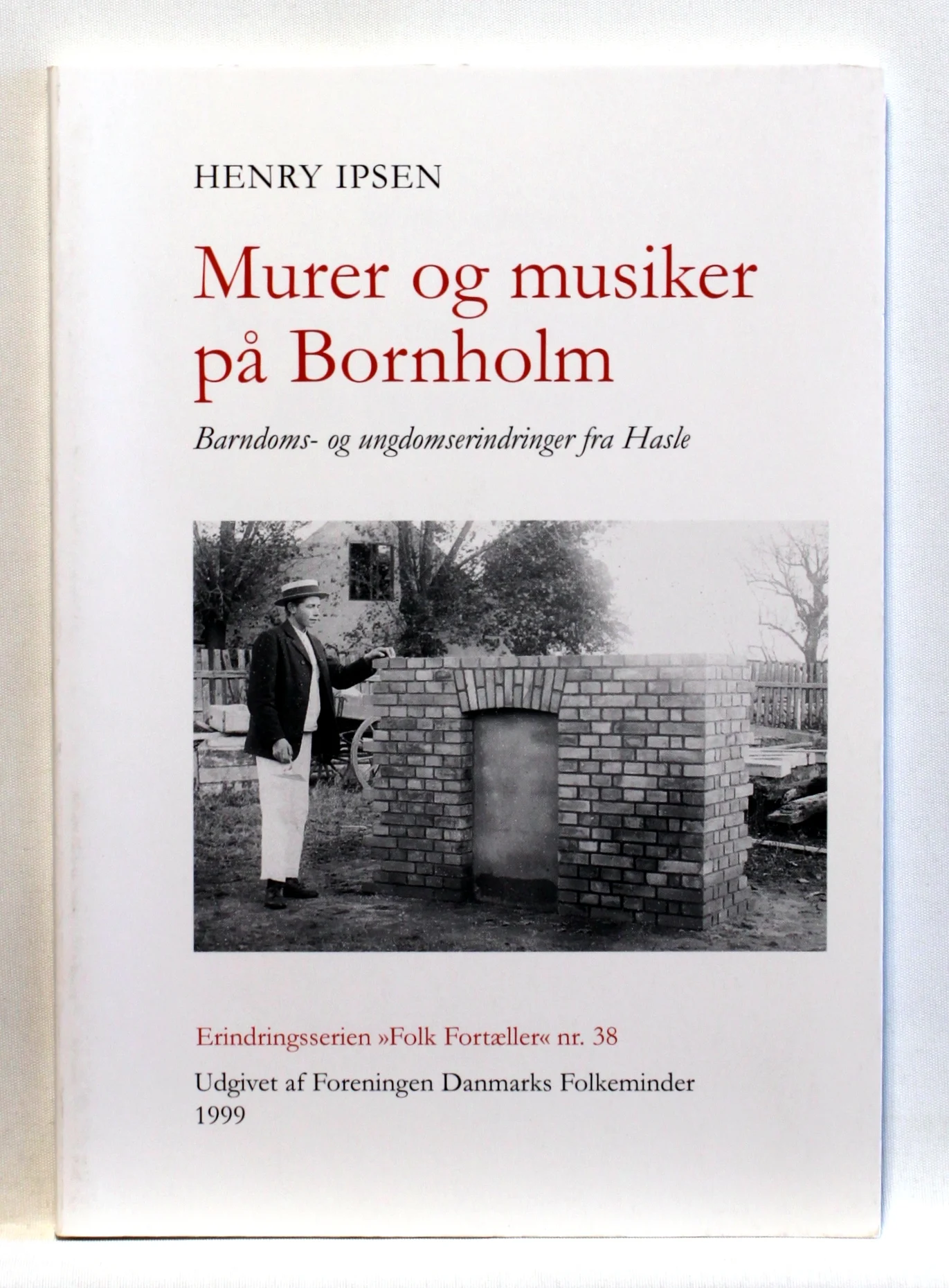 Murer og musiker på Bornholm. Barndoms- og ungdomserindringer fra Hasle