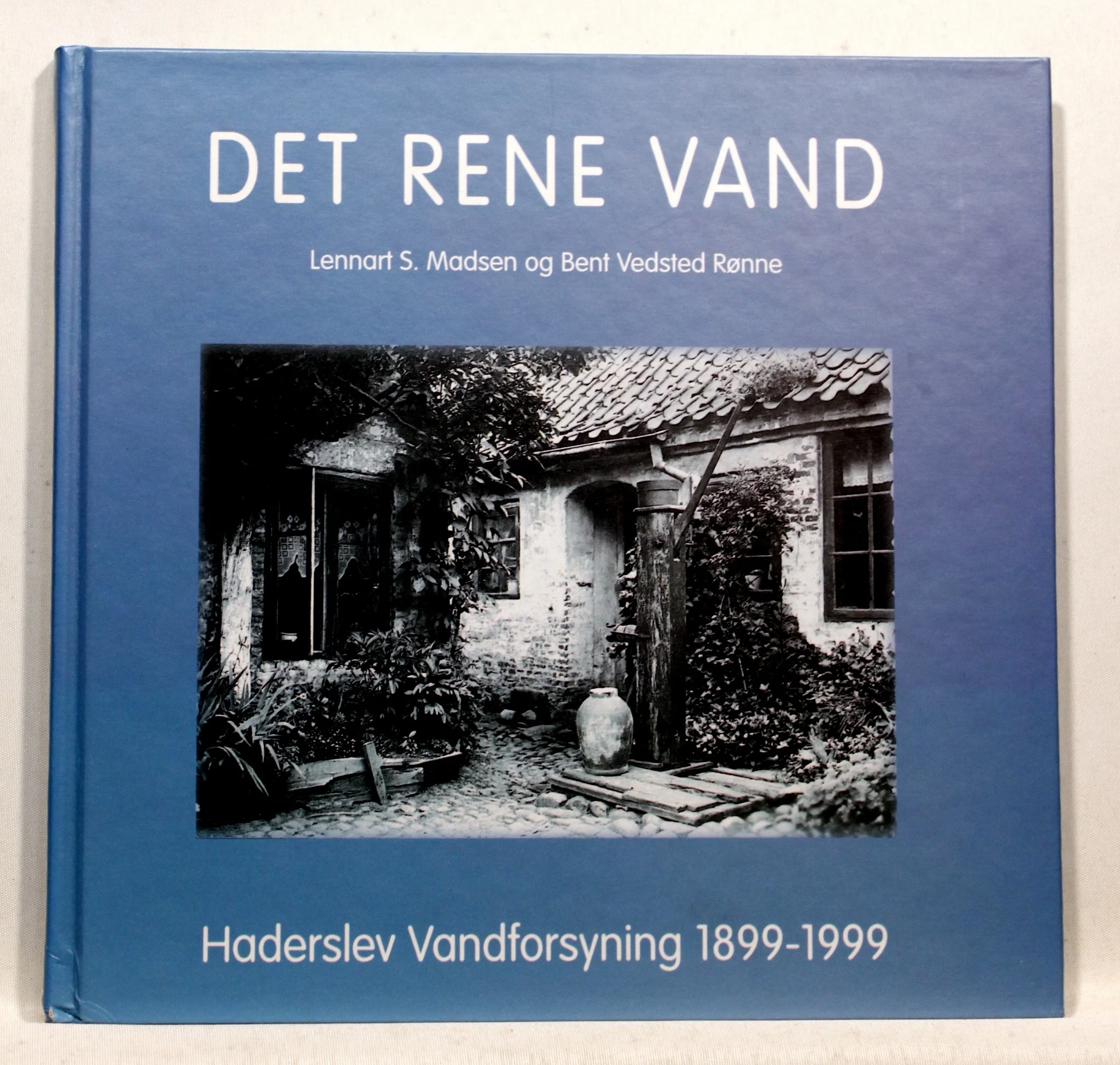 Det rene vand. Haderslev Vandforsyning 1899-1999