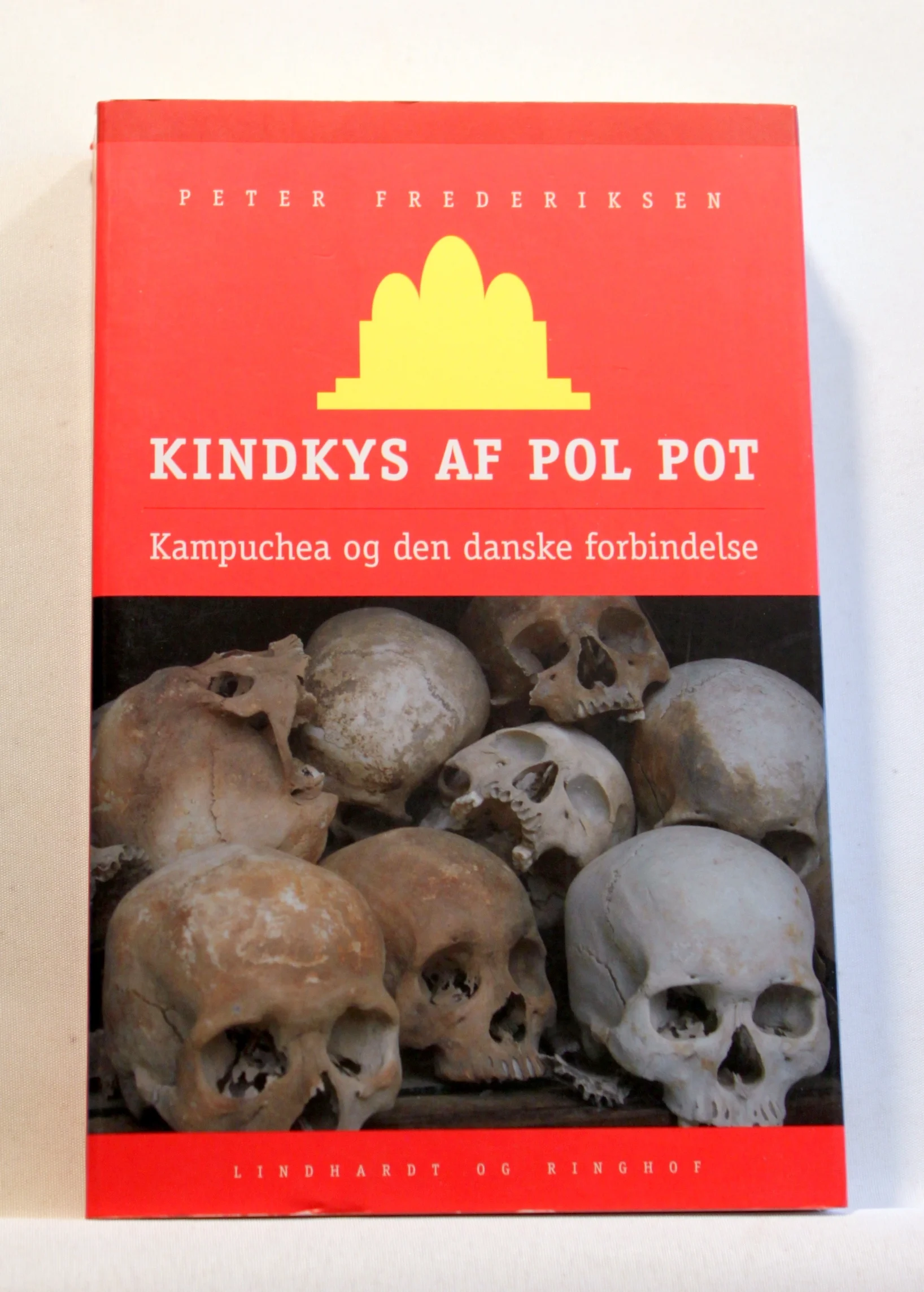 Kindkys af Pol Pot. Kampuchea og den danske forbindelse