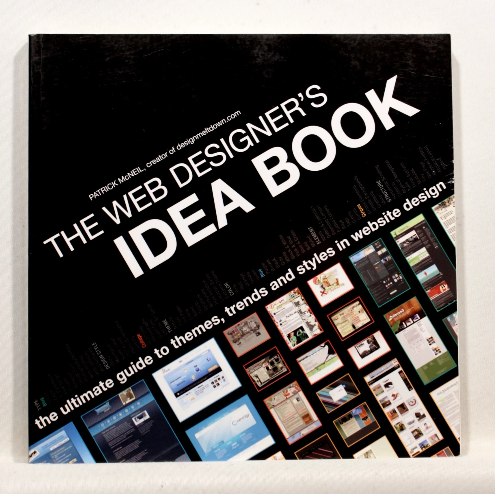 The Web Designer’s Idea Book. The ultimate guide to themes, Trends and styles in Website design