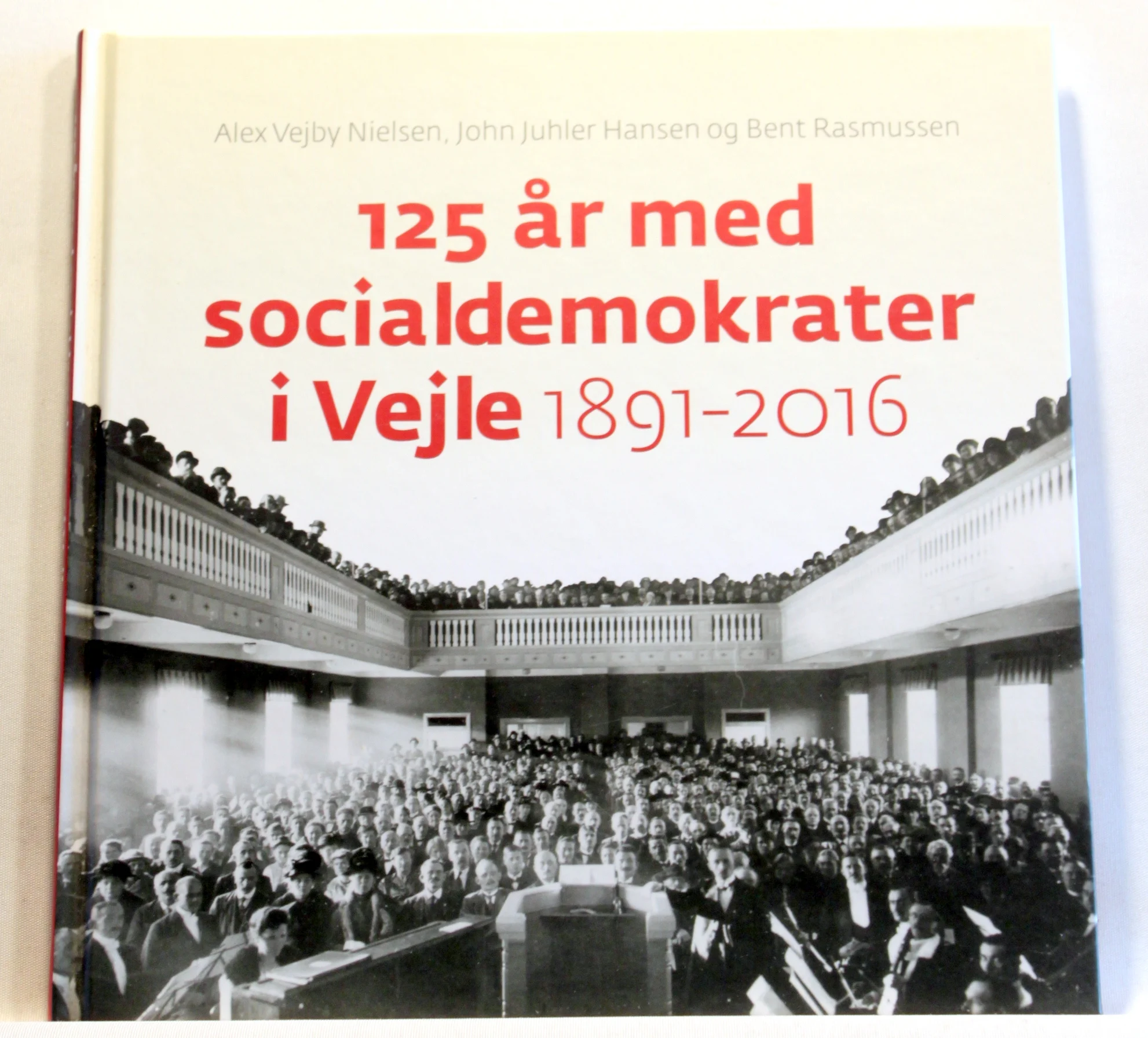 125 år med socialdemokrater i Vejle 1891-2016