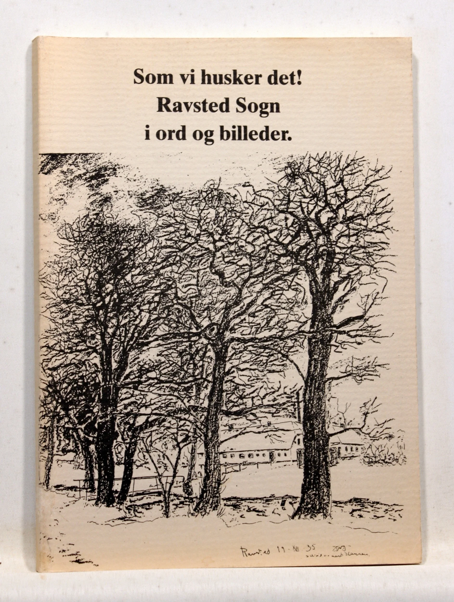 Som vi husker det! Ravsted Sogn i ord og billeder