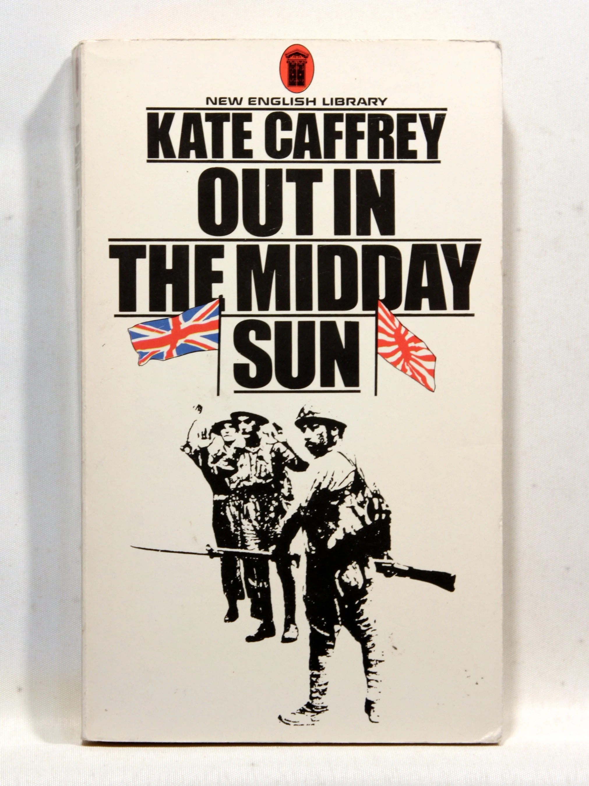 Out in the Midday Sun. Singapore, 1941-45