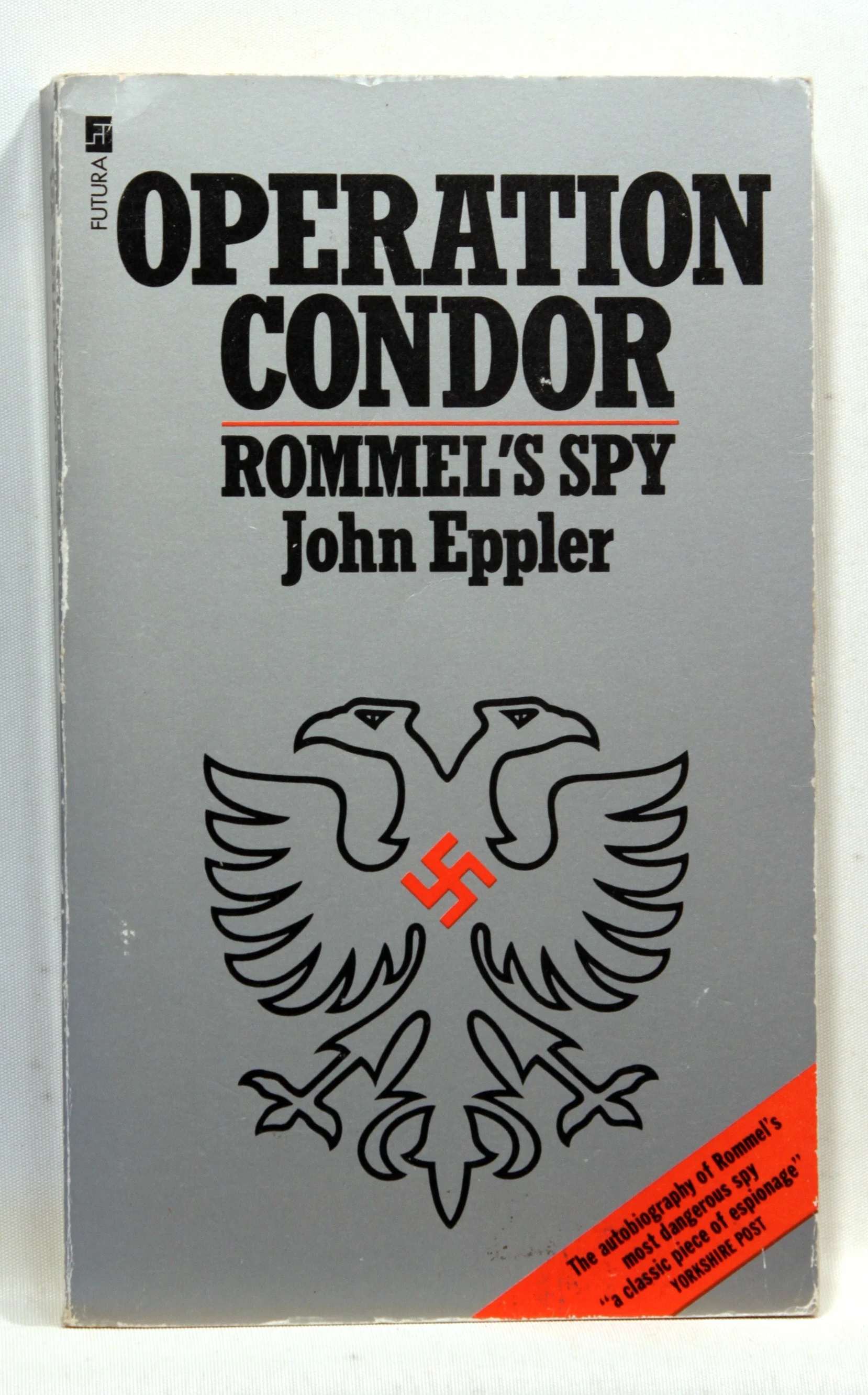 Operation Condor. Rommel’s Spy
