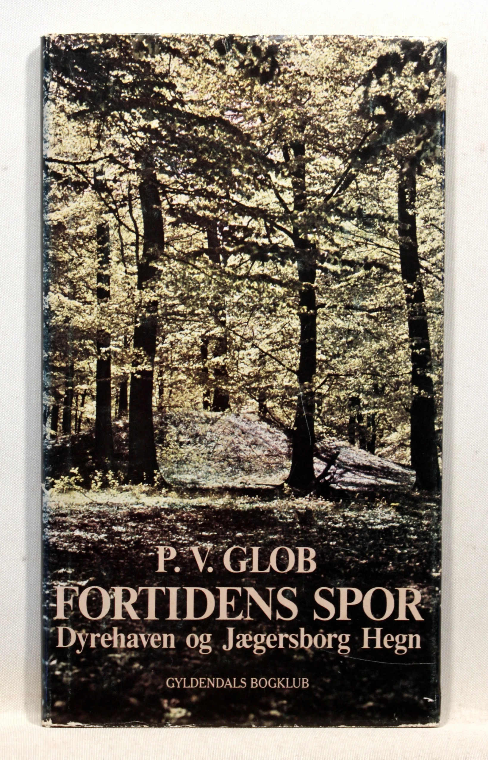 Fortidens spor. Dyrehaven og Jægersborg Hegn