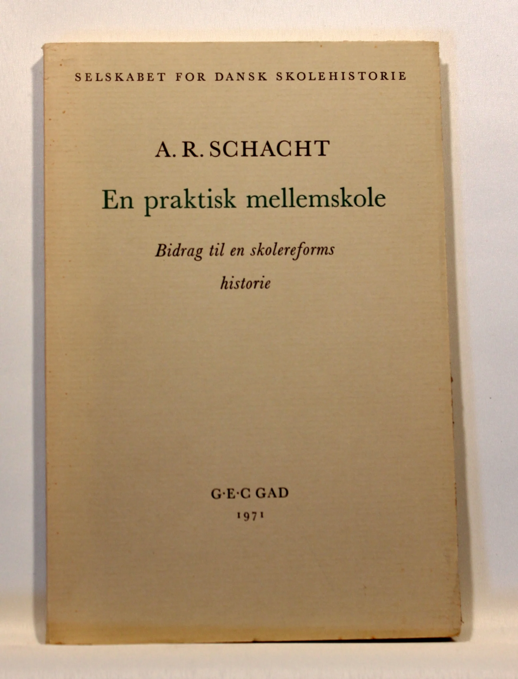 En praktisk mellemskole – Bidrag til en skolereforms historie