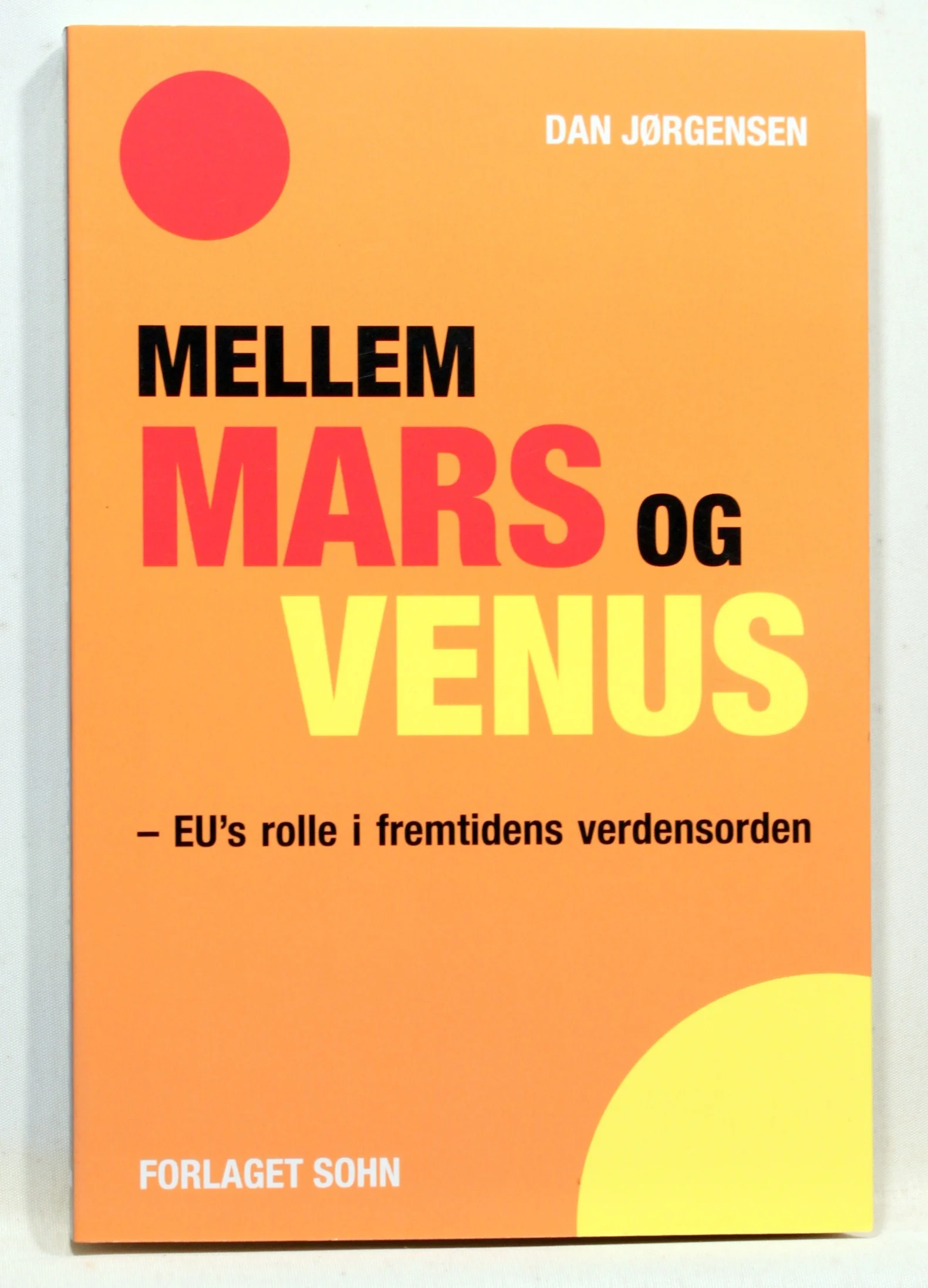 Mellem Mars og Venus – EUs rolle i fremtidens verdensorden