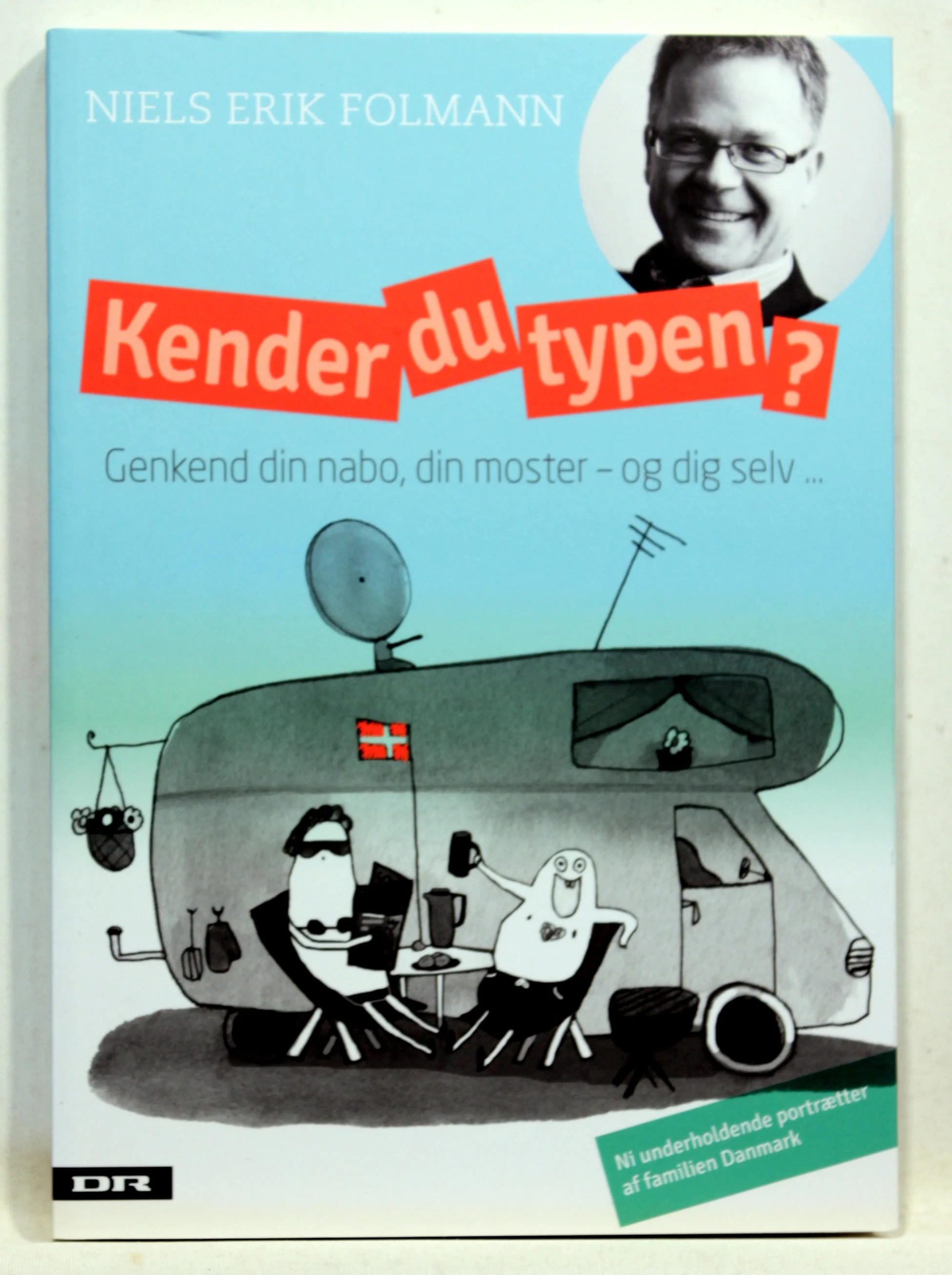 Kender du typen? Genkend din nabo, din moster – og dig selv