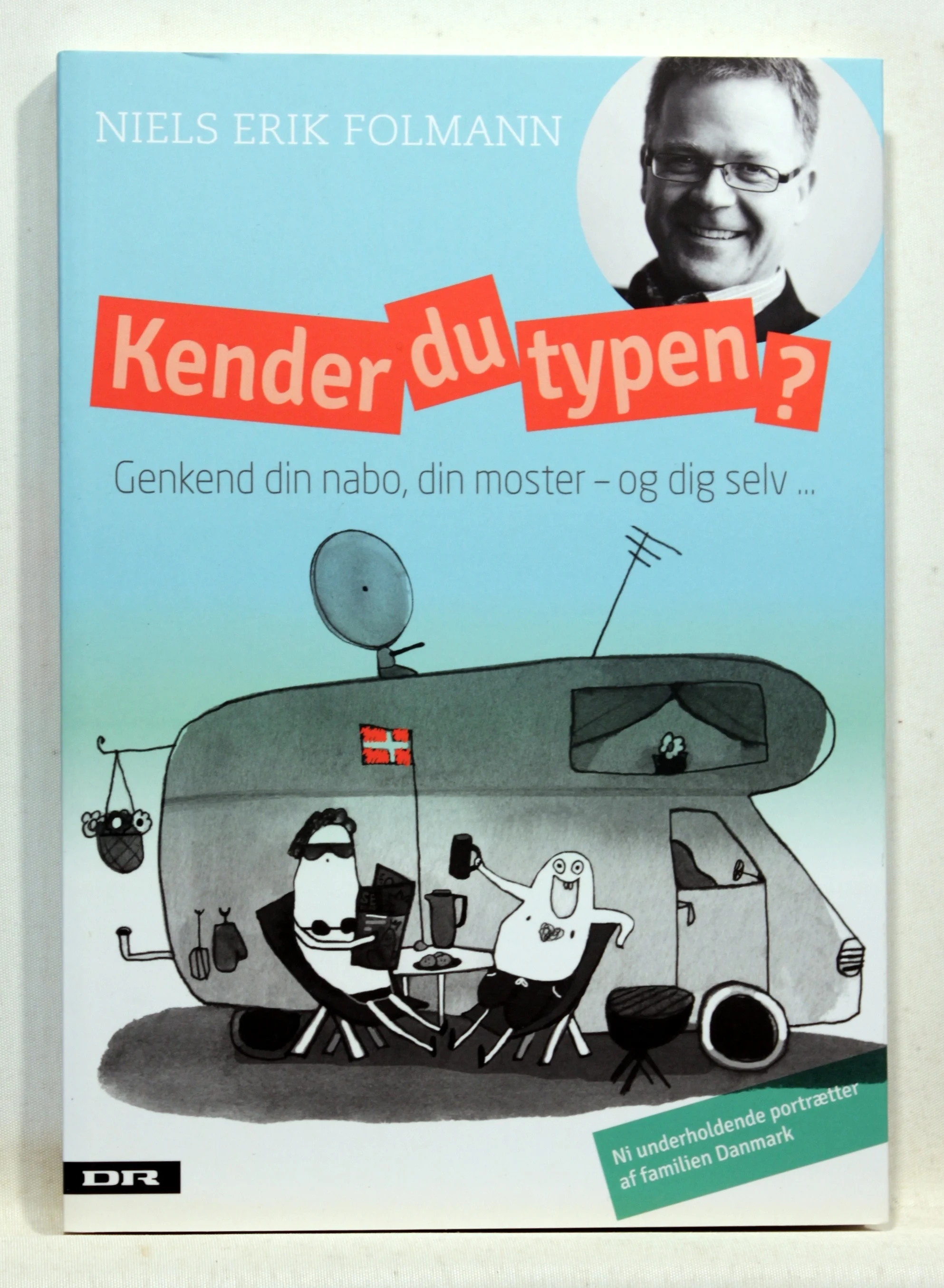 Kender du typen? Genkend din nabo, din moster – og dig selv