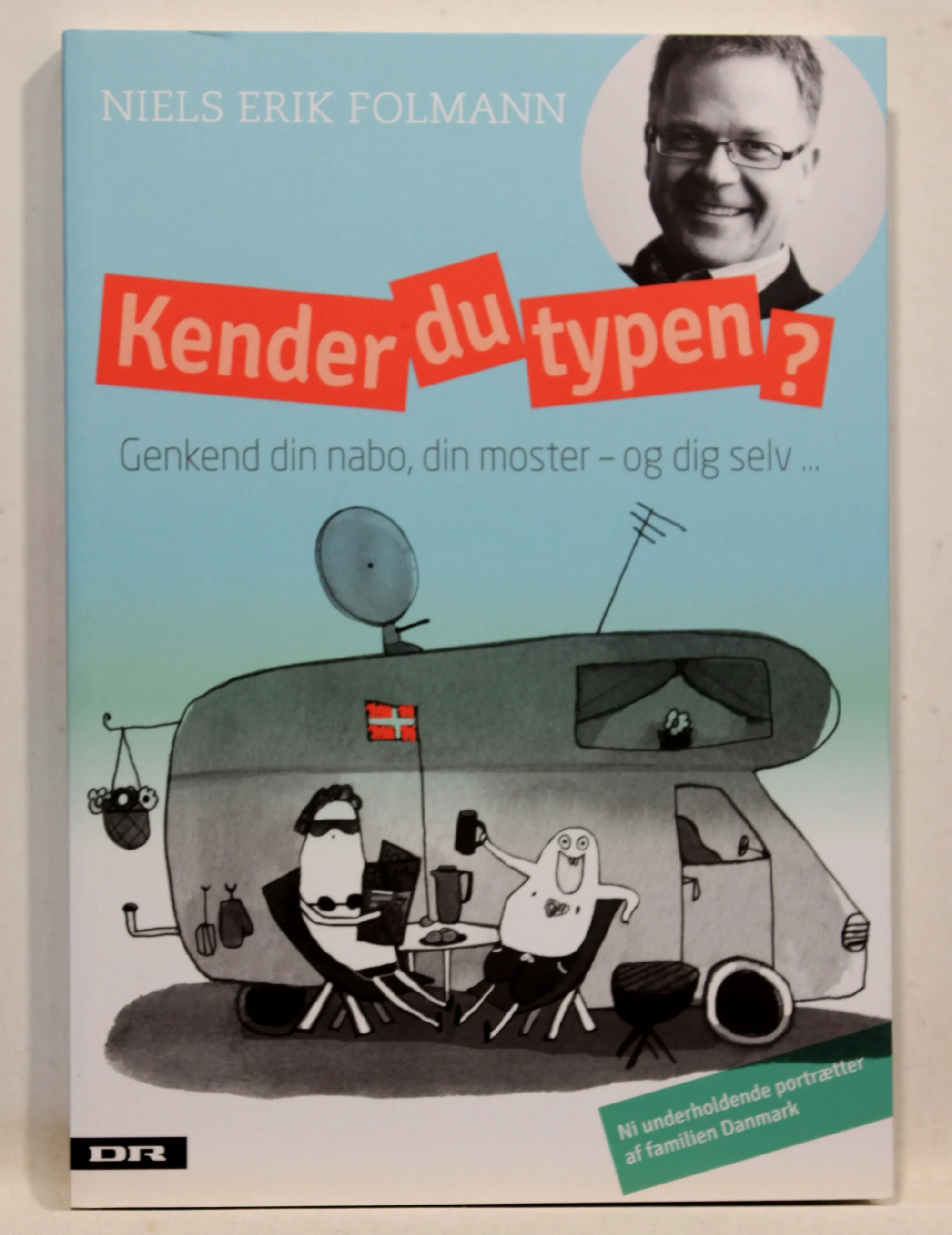 Kender du typen? Genkend din nabo, din moster – og dig selv