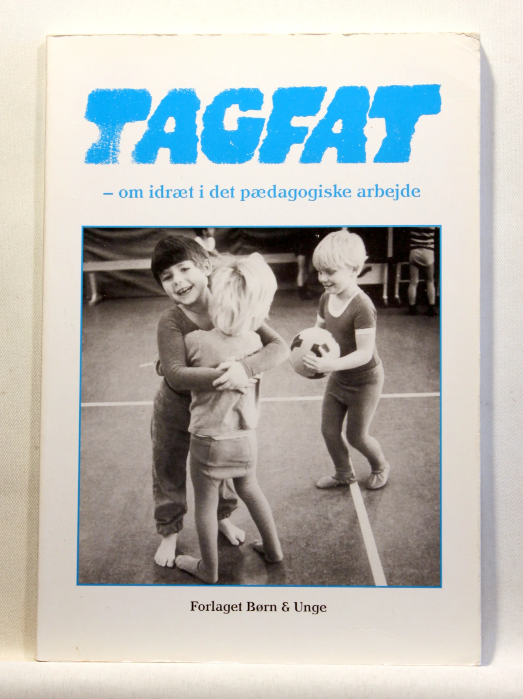 Tagfat – om idræt i det pædagogiske arbejde