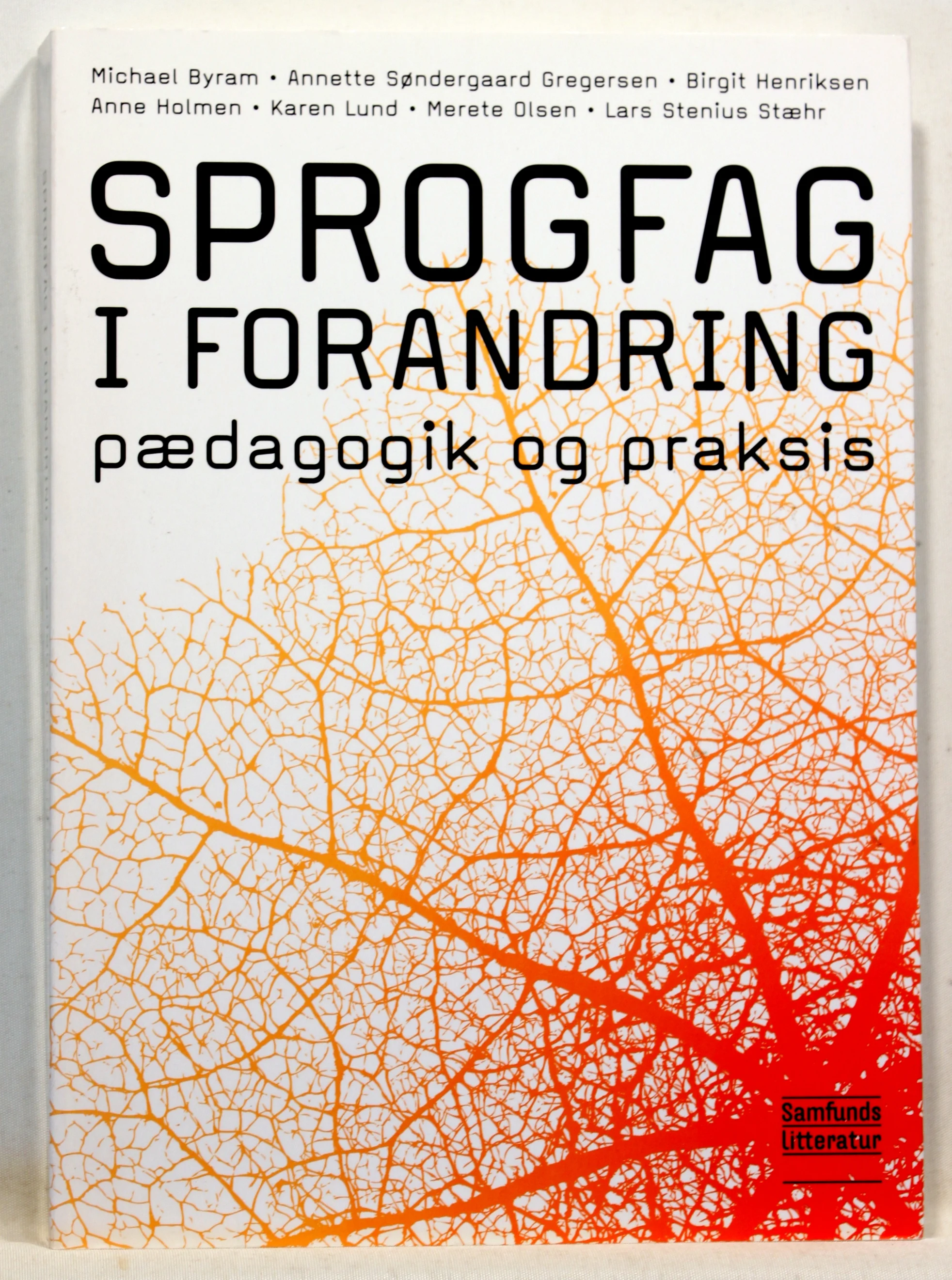 Sprogfag i forandring. Pædagogik og praksis