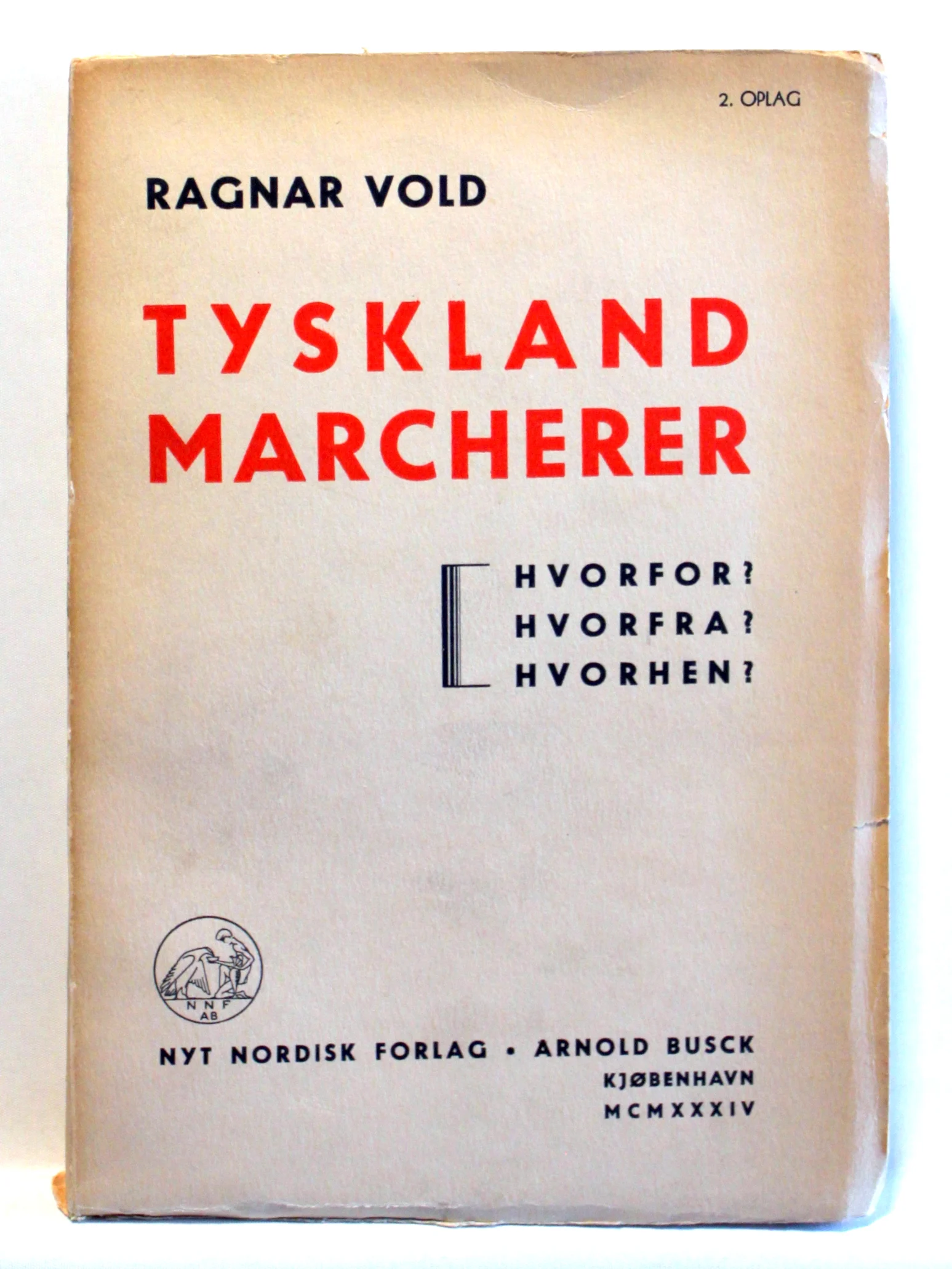 Tyskland marsjerer. Hvorfor? Hvorhen?