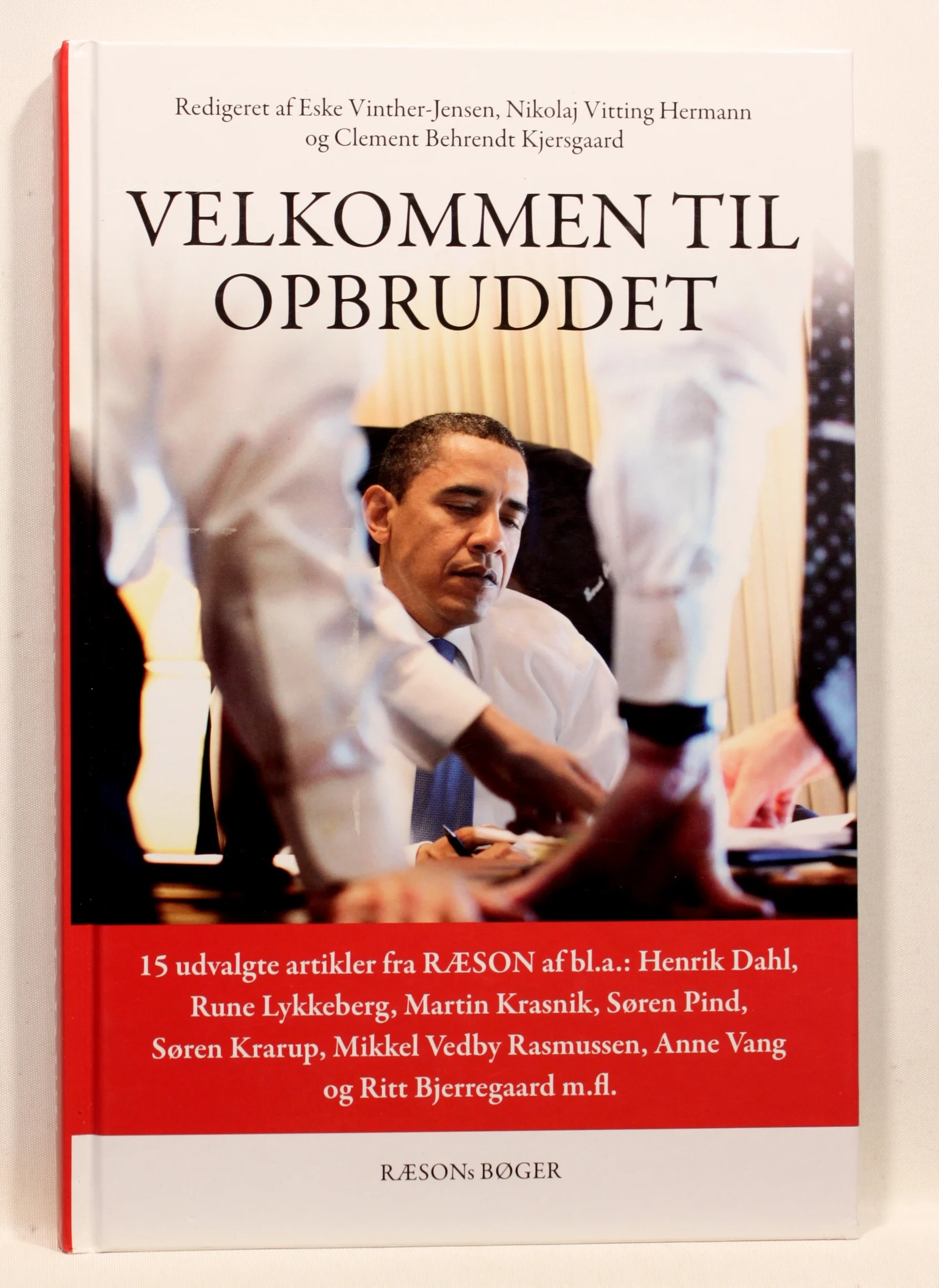 Velkommen til opbruddet. 15 udvalgte artikler fra Ræson
