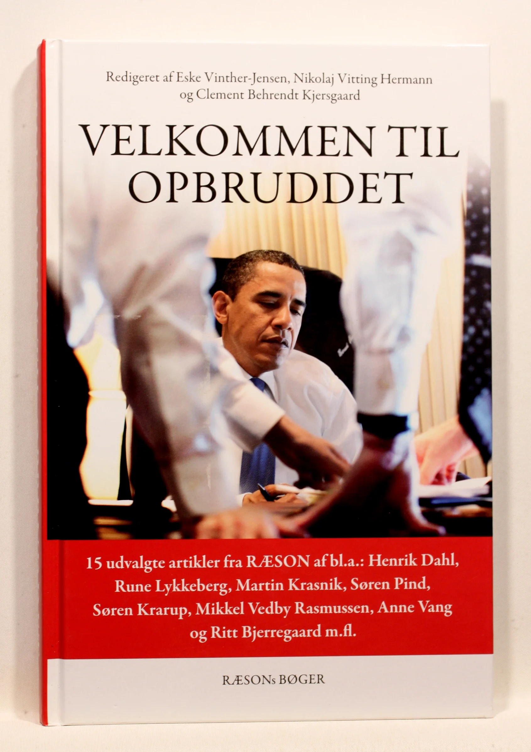 Velkommen til opbruddet. 15 udvalgte artikler fra Ræson