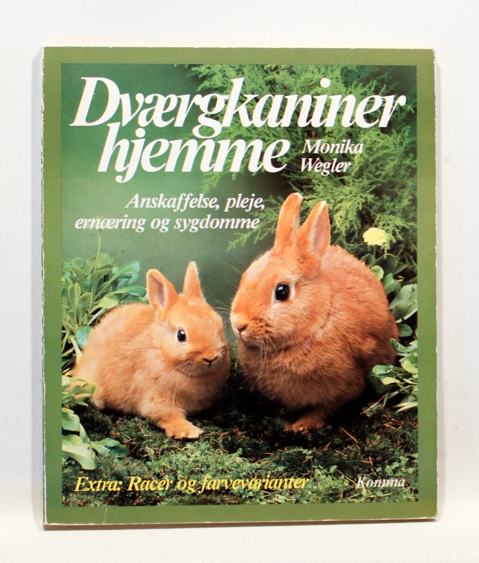 Dværgkaniner hjemme. Anskaffelse, pleje, ernæring og sygdomme