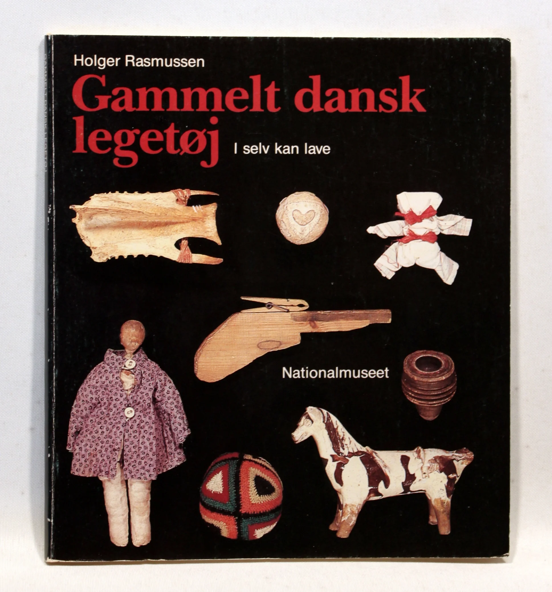 Gammelt dansk legetøj. I selv kan lave
