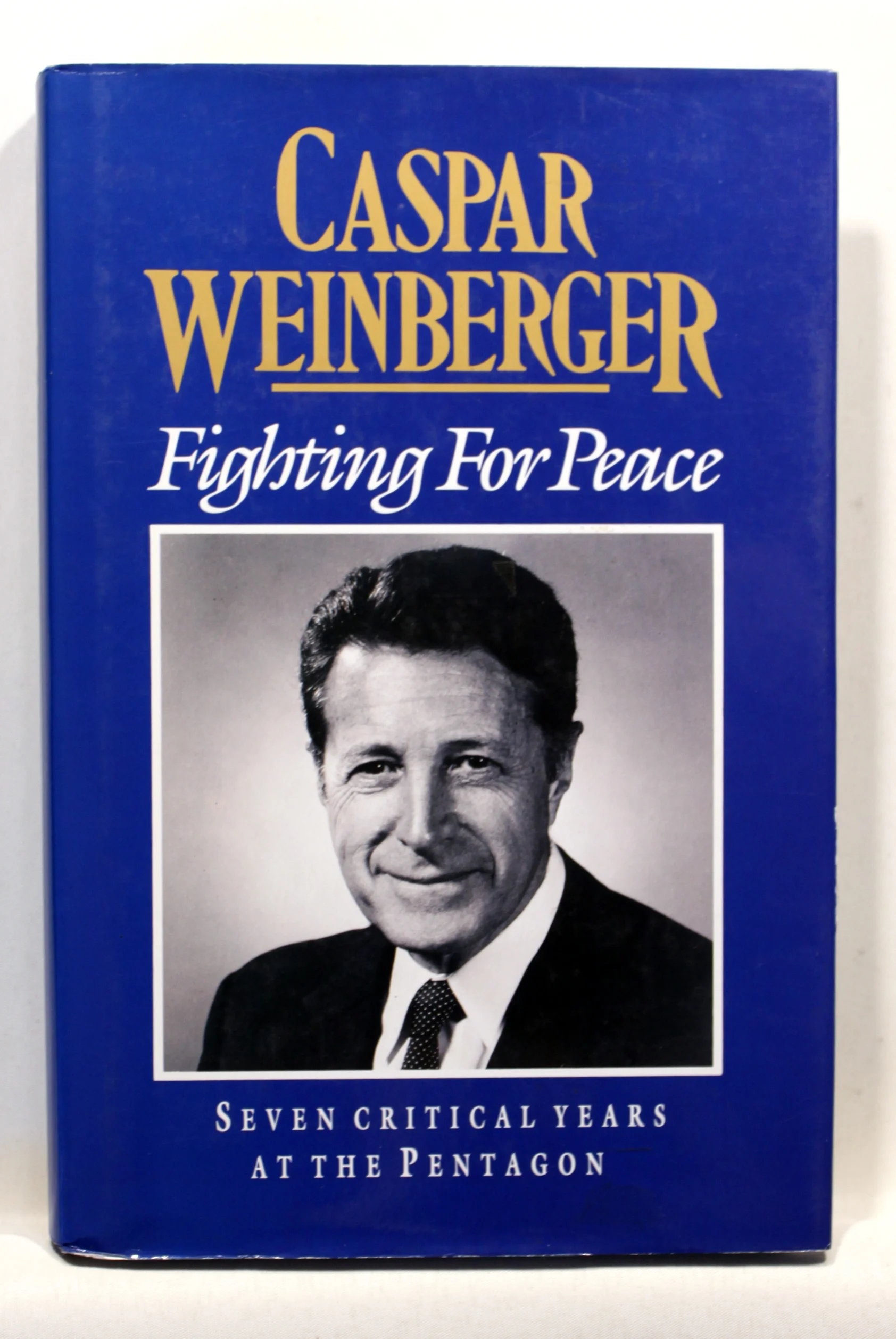 Fighting for Peace. Seven Critical Years At The Pentagon