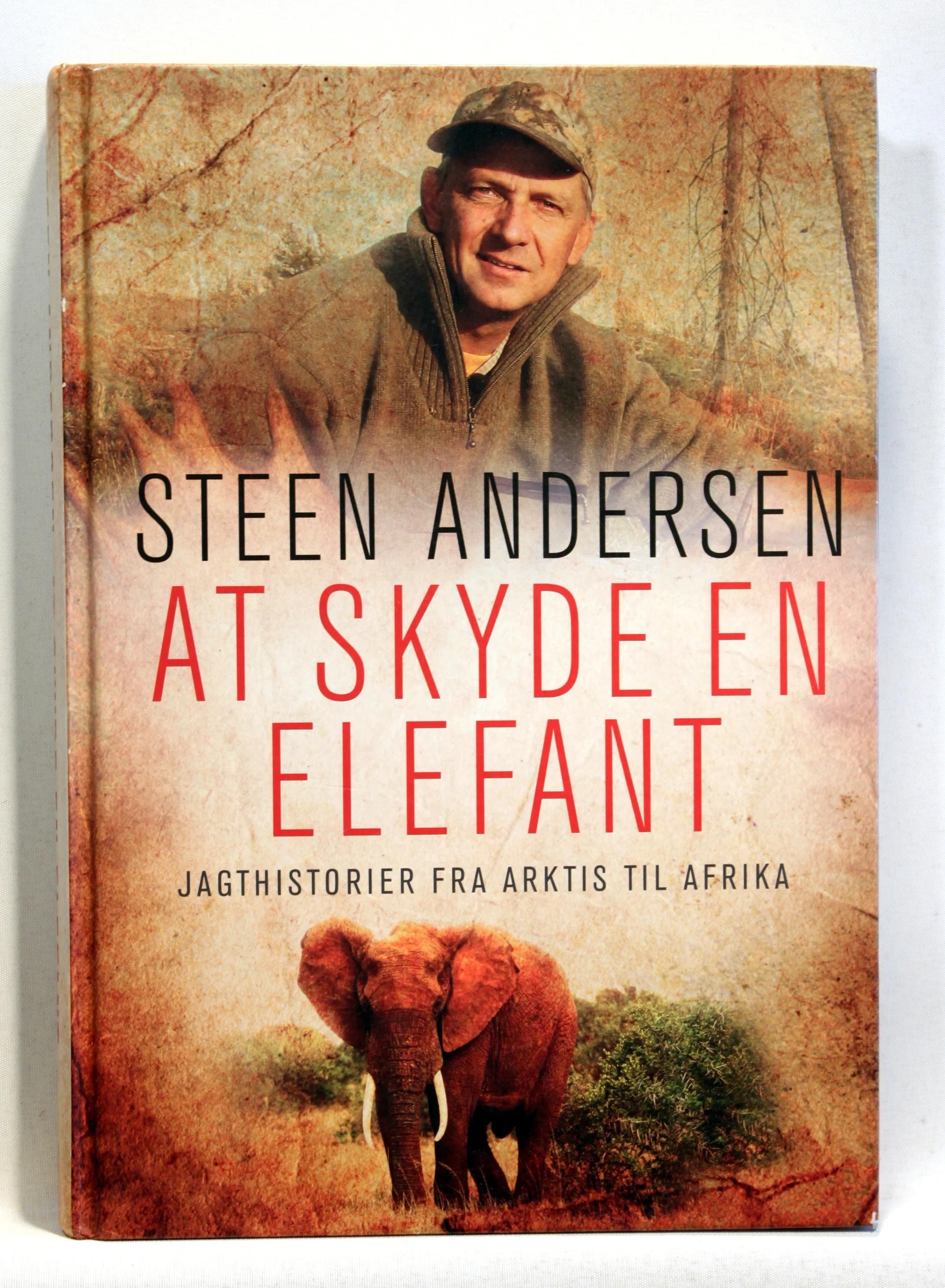 At skyde en elefant. Jagthistorier fra Arktis til Afrika
