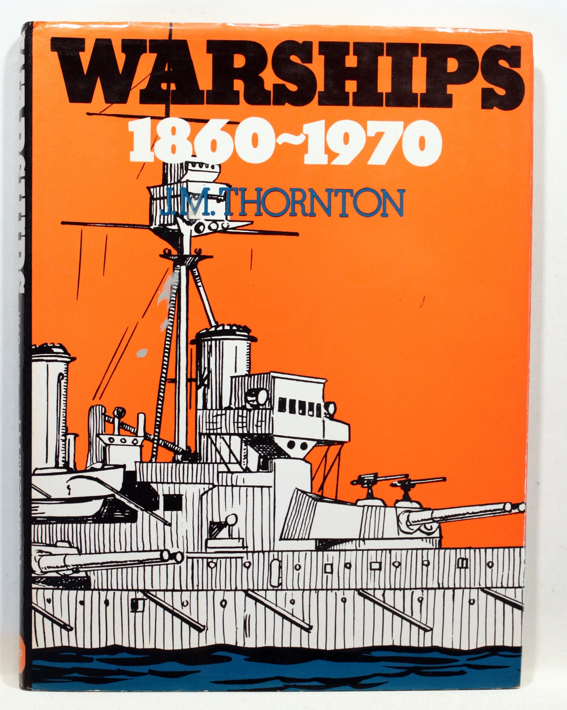 Warships 1860-1970. A Collection of Naval Lore