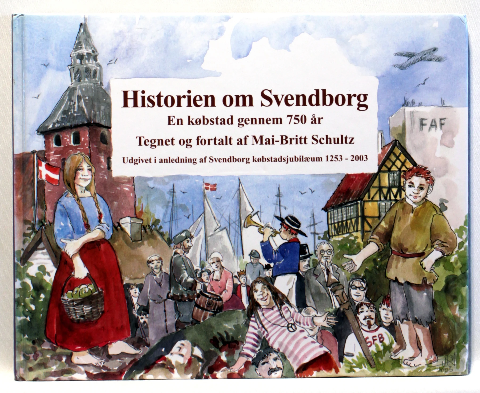 Historien om Svendborg. En købstad gennem 750 år