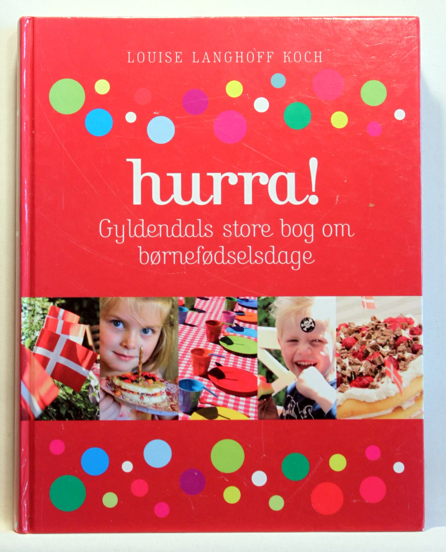 Hurra! Gyldendals store bog om børnefødselsdage