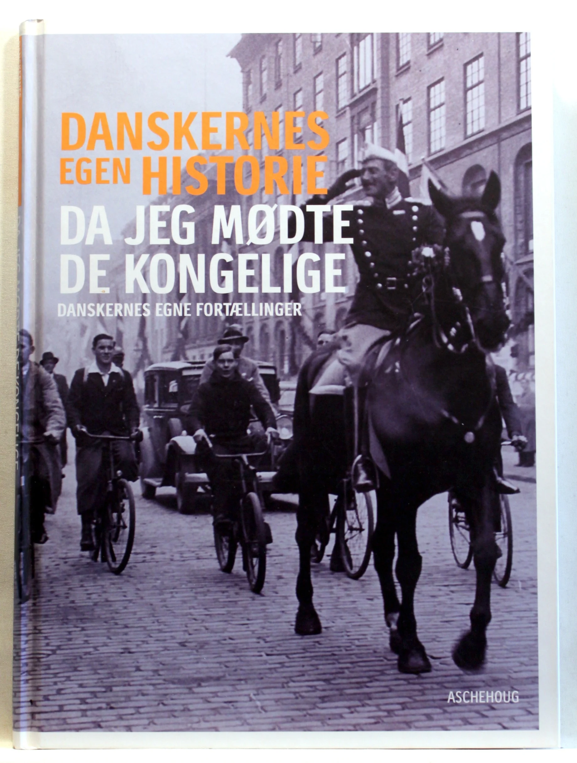 Danskernes egen historie – da jeg mødte de kongelige
