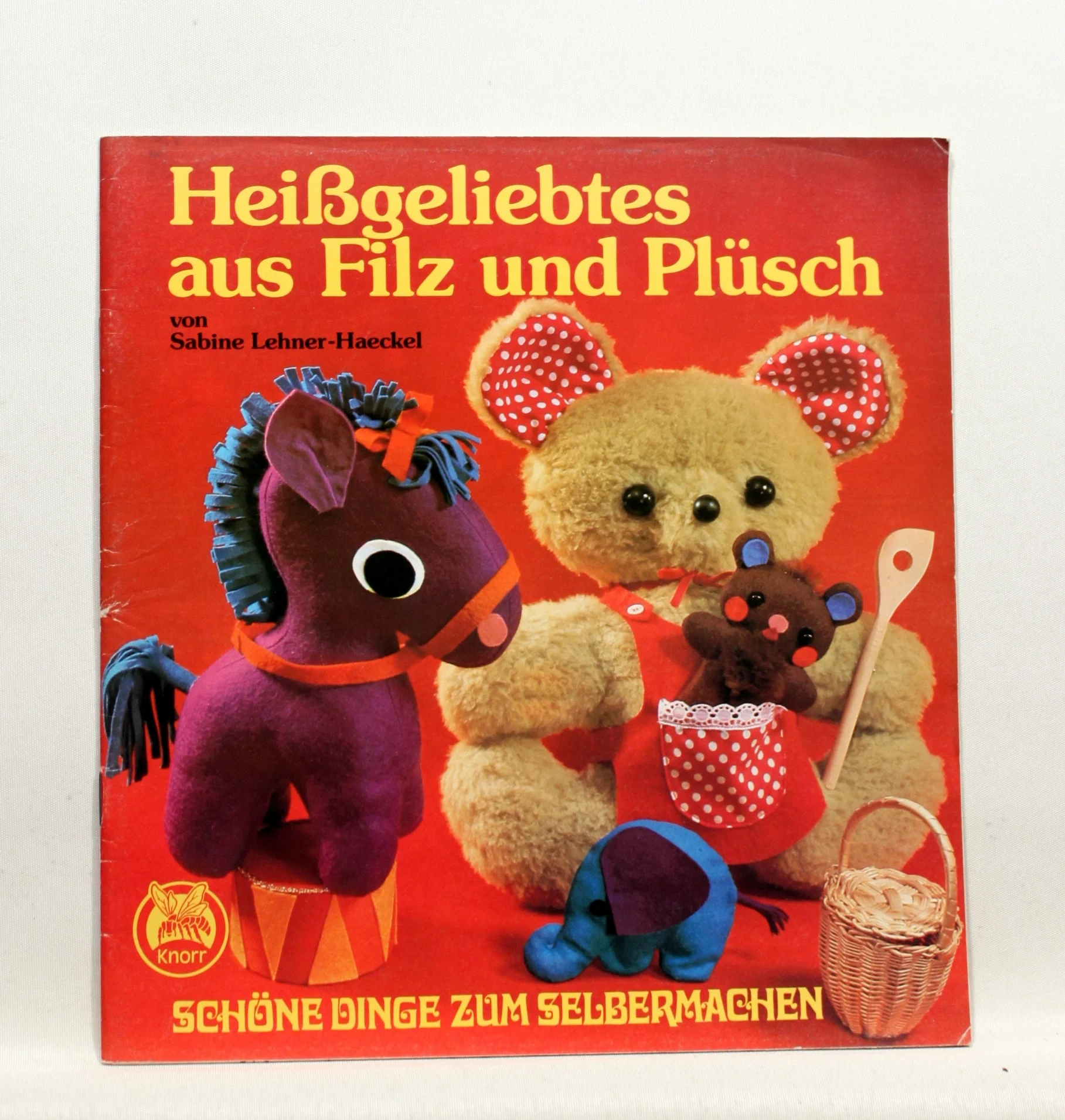 Heißgeliebtes aus Filz und Plüsch. Schöne Dinge zum Selbermachen