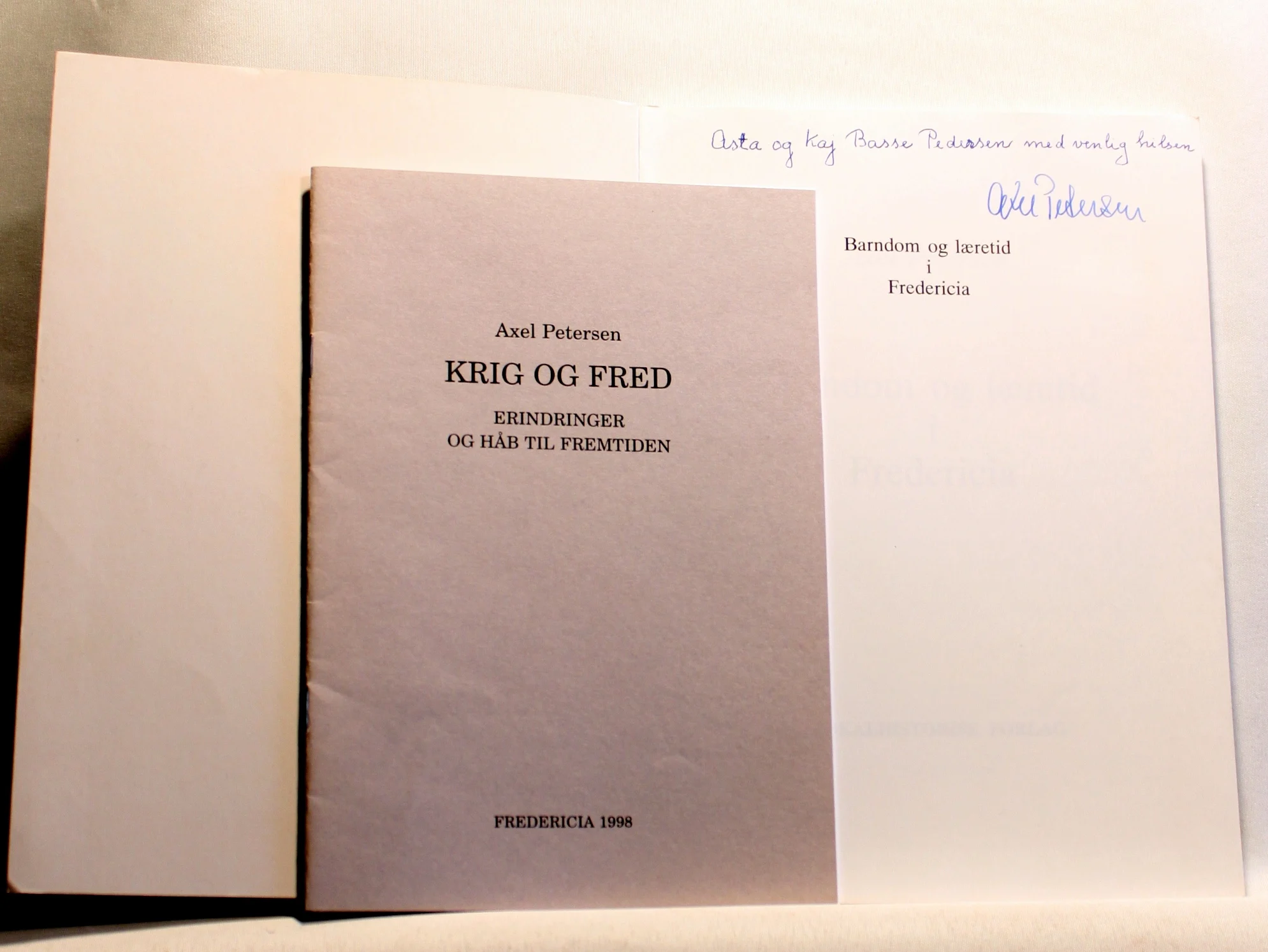 Barndom og læretid i Fredericia. Krig og Fred, Erindringer og håb til fremtiden. 2 stk.