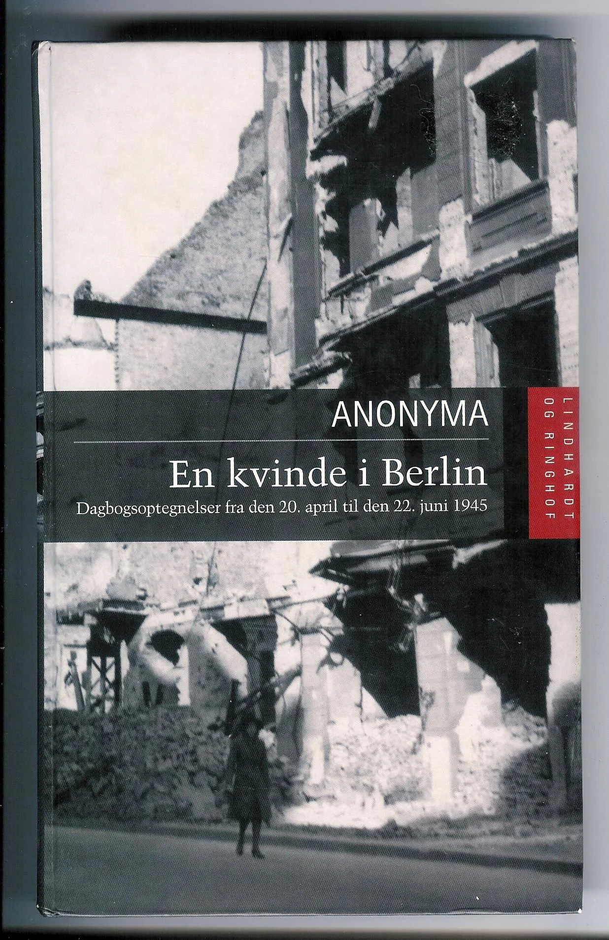 En kvinde i Berlin. Dagbogsoptegnelser fra den 20. april til den 22. juni 1945