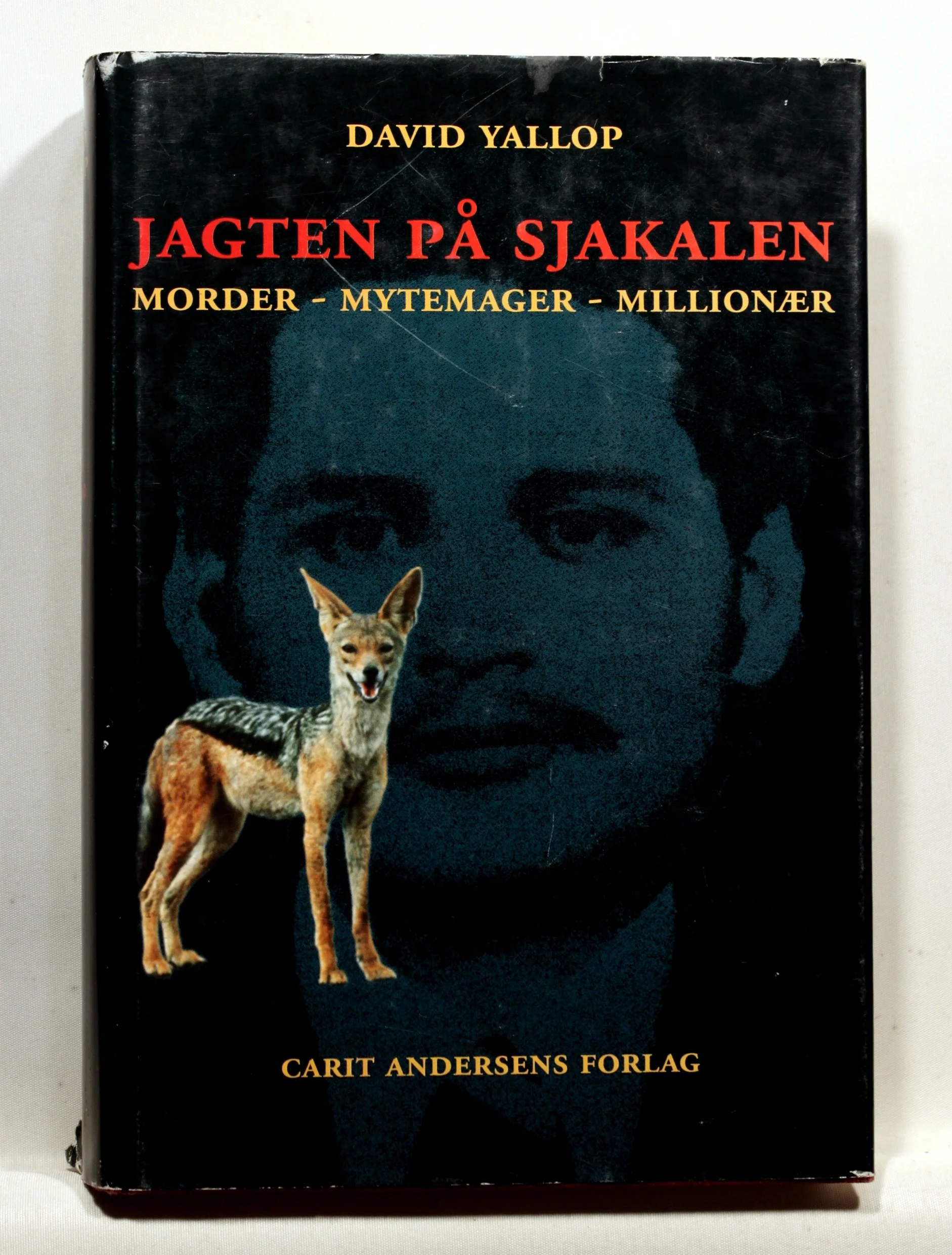 Jagten på Sjakalen. Morder – Mytemager – Millionær