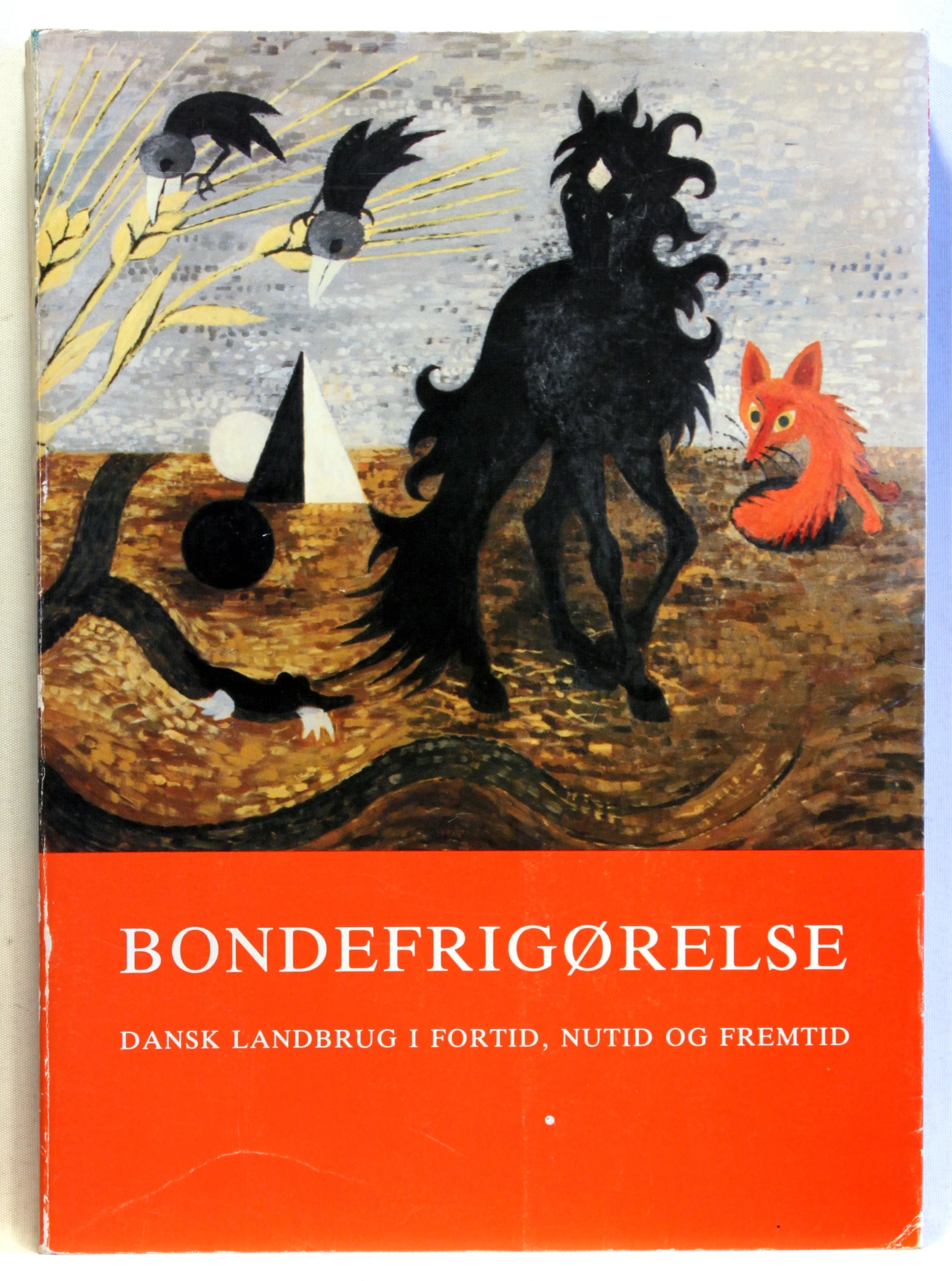 Bondefrigørelse. Dansk landbrug i fortid, nutid og fremtid