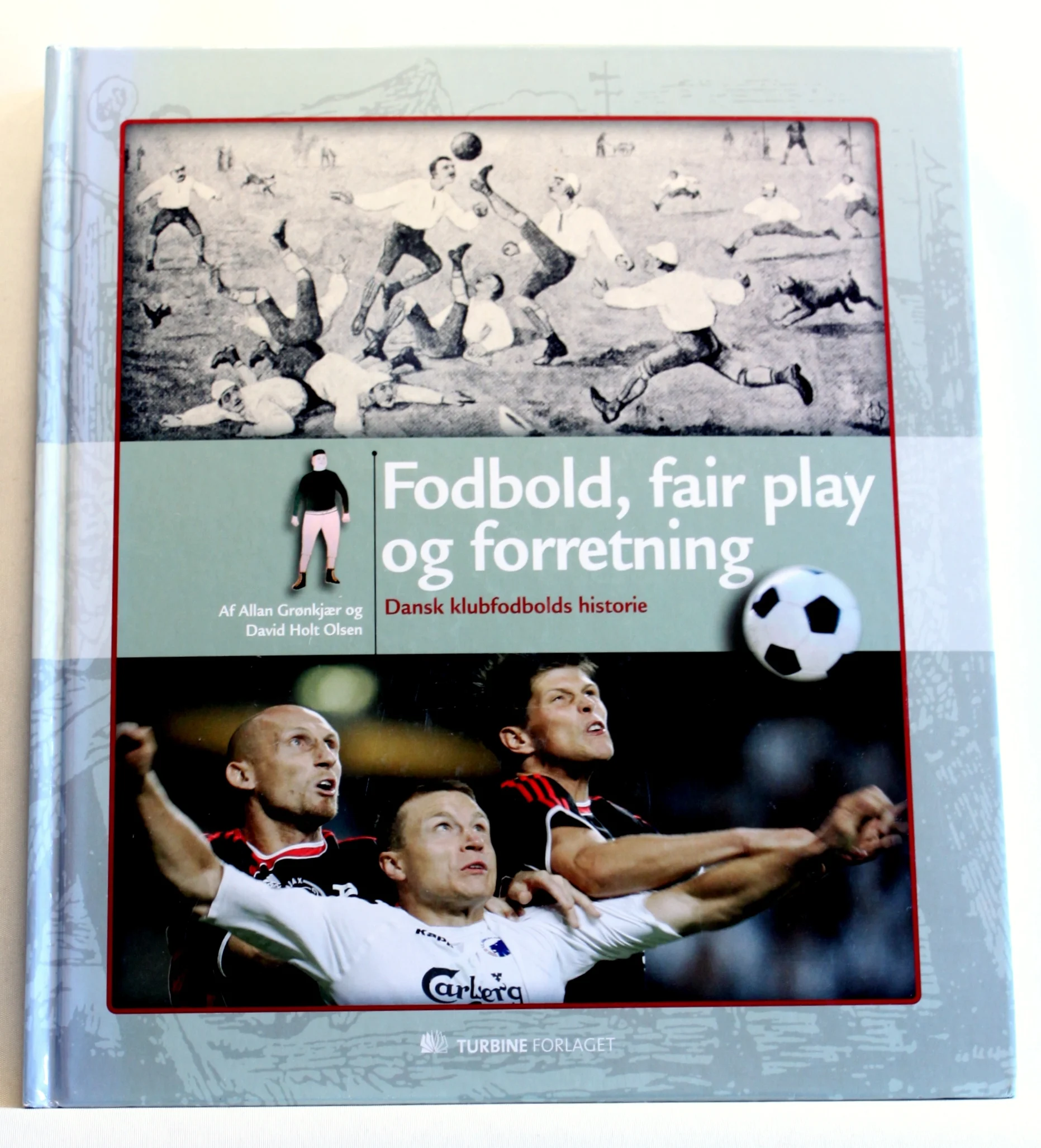 Fodbold, fair play og forretning. Dansk klubfodbolds historie