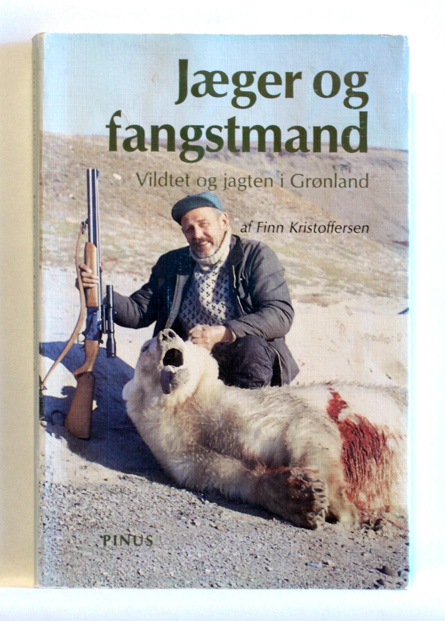 Jæger og fangstmand. Vildet og jagten i Grønland