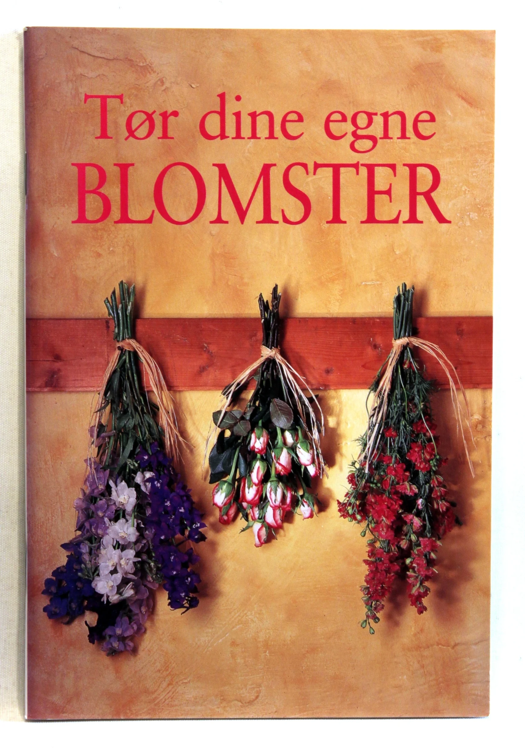 Tør dine egne Blomster