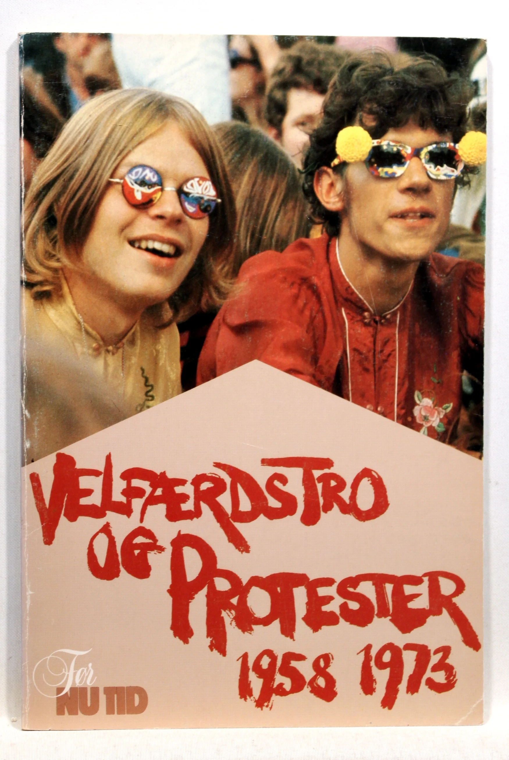 Velfærdstro og protester 1958-1973