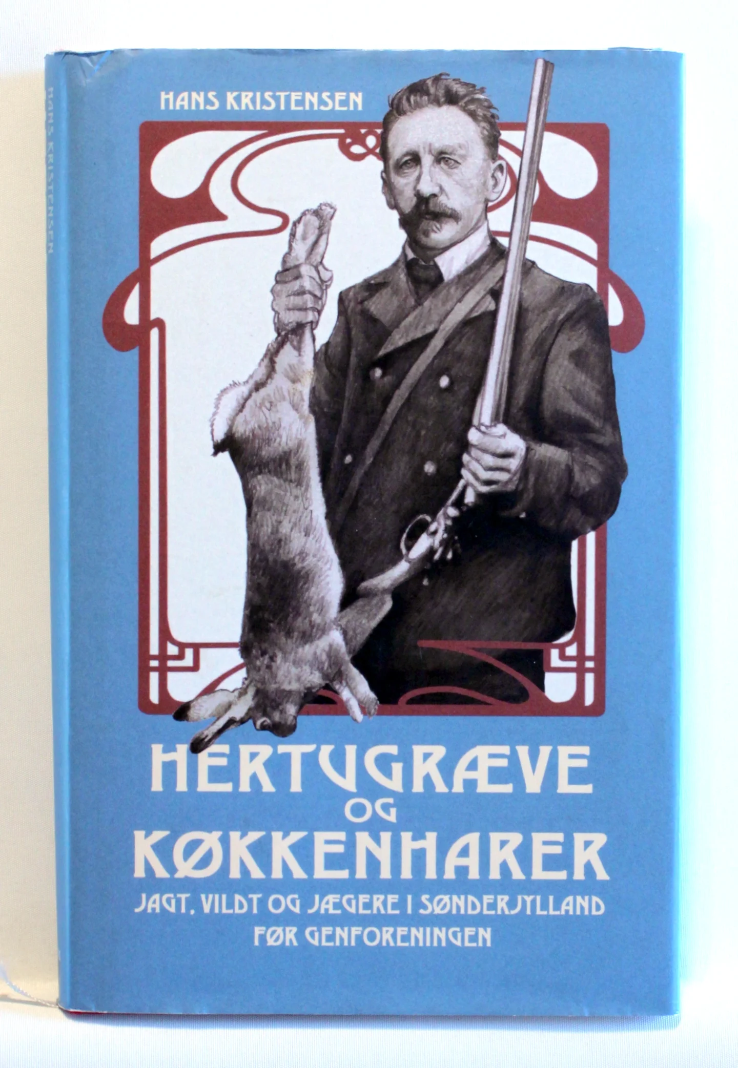 Hertugræve og køkkenharer. Jagt, vildt og jægere i Sønderjylland før genforeningen