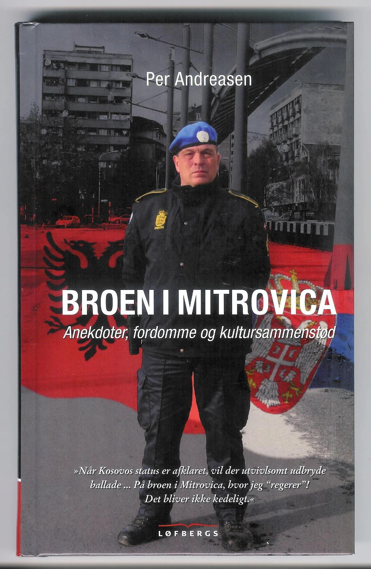 Broen i Mitrovica. Anekdoter, fordomme og kultursammenstød