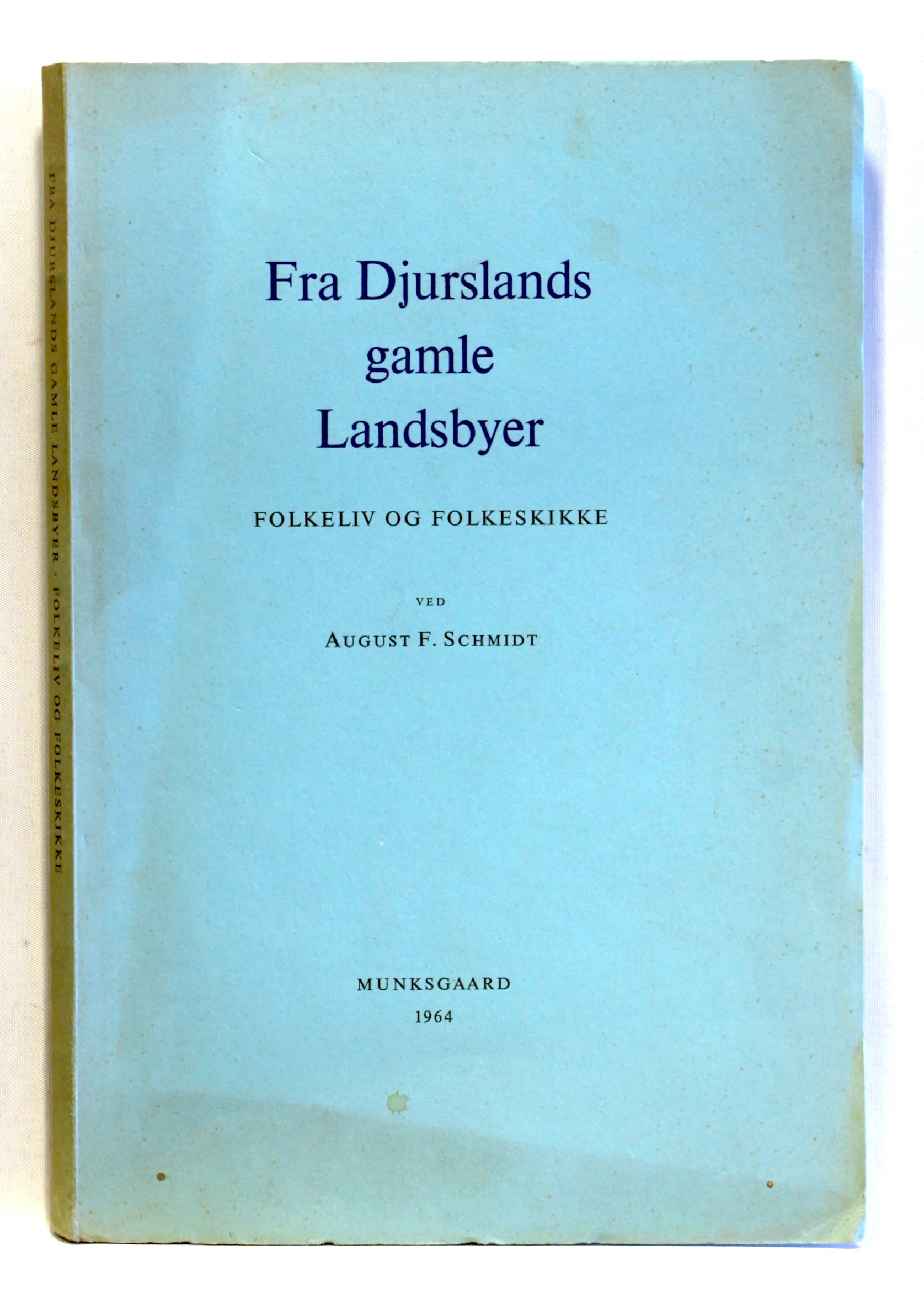 Fra Djurslands gamle landsbyer. Folkeliv og folkeskikke