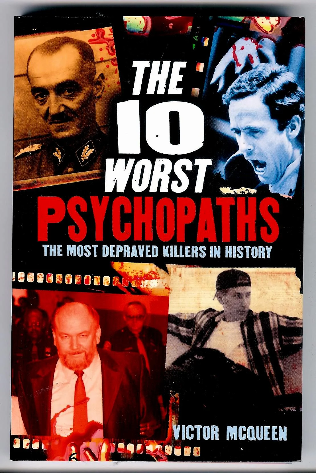 The 10 Worst Psychopaths