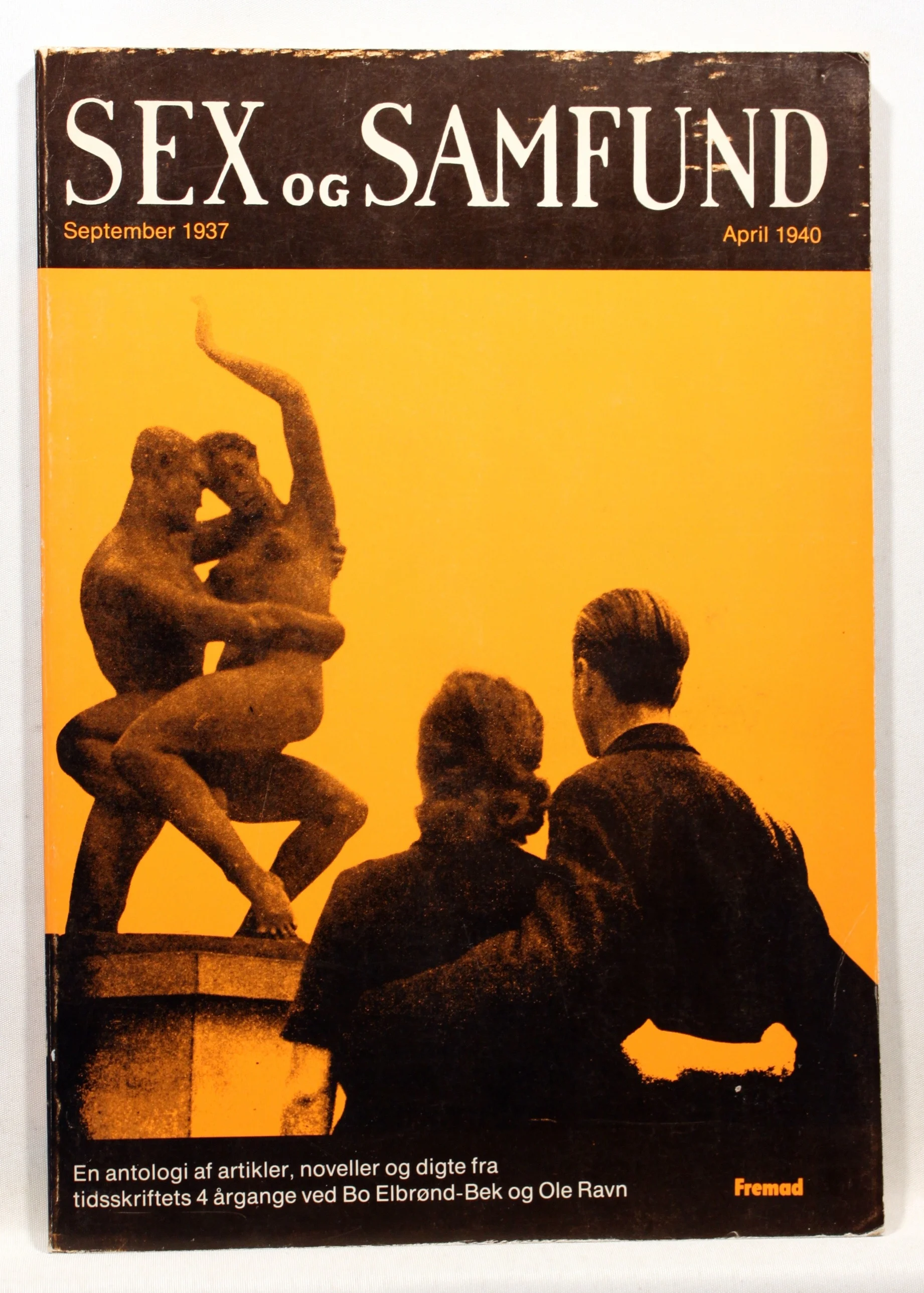 Sex Og Samfund. En Antologi Af Artikler, Noveller Og Digte Fra Tidsskriftets 4 årgange