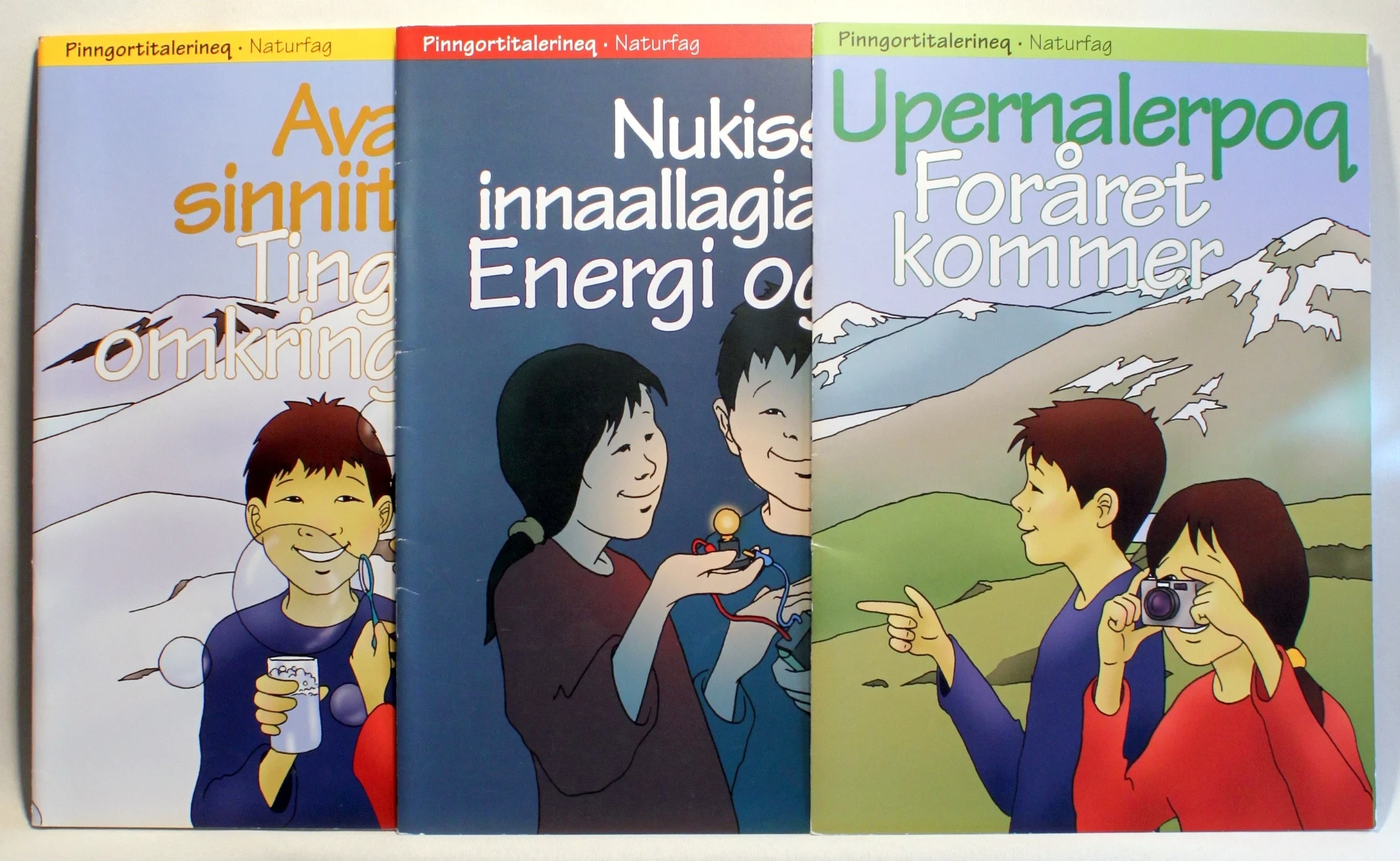 Upernalerpoq – Foråret kommer. Nukissaq innaallagiarlu – Energi og el. Avatitsinniittut – Tingene omkring os.