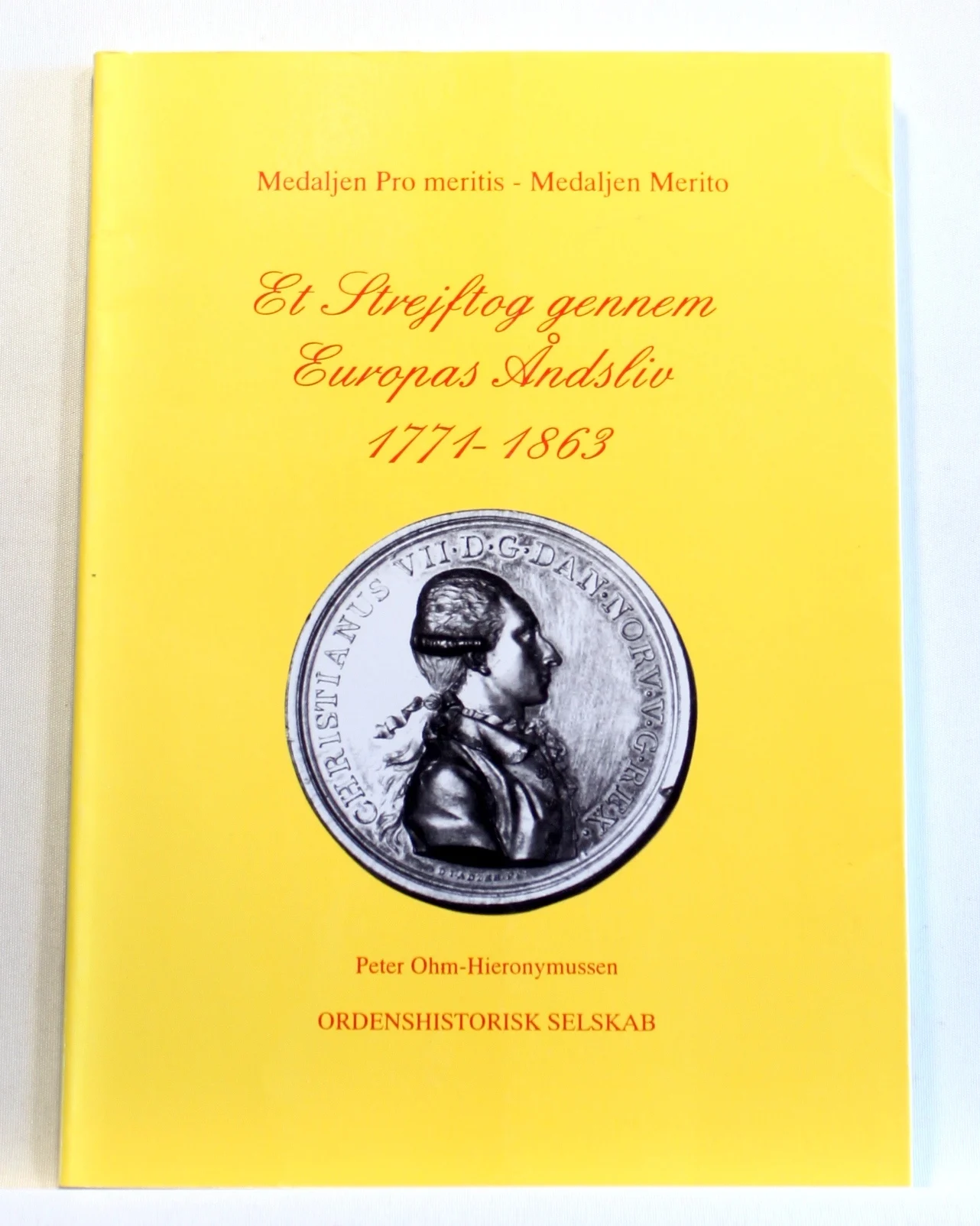 Medaljen Pro meritis. Medaljen Merito. Et strejftog gennem Europas åndsliv 1771 – 1863