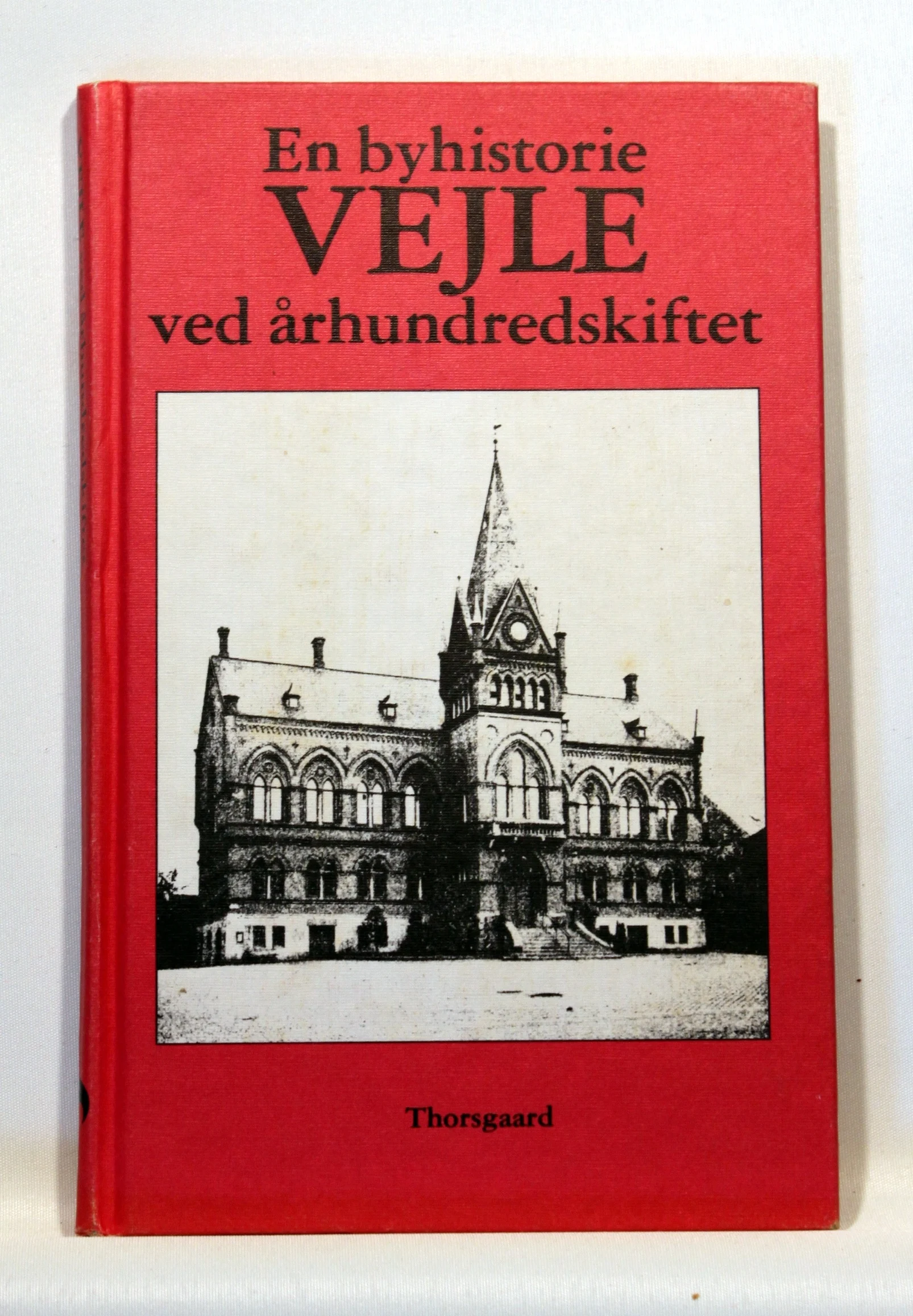 En byhistorie Vejle ved århundredskiftet