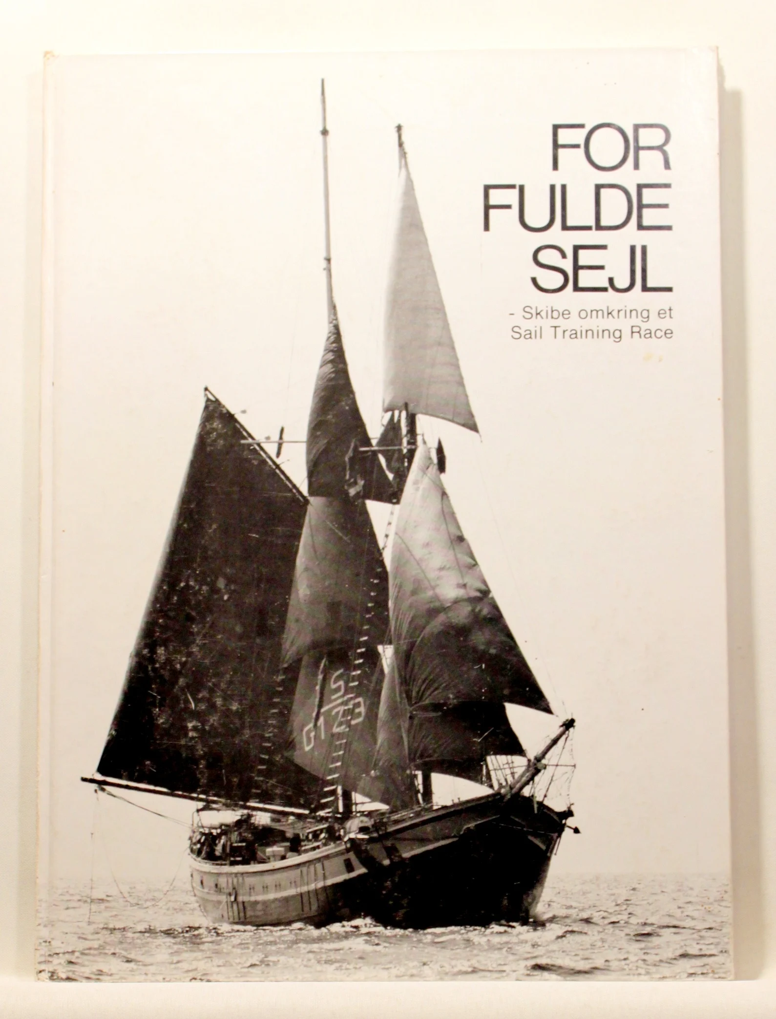 For fulde sejl. Skibe omkring et Sail Training Race