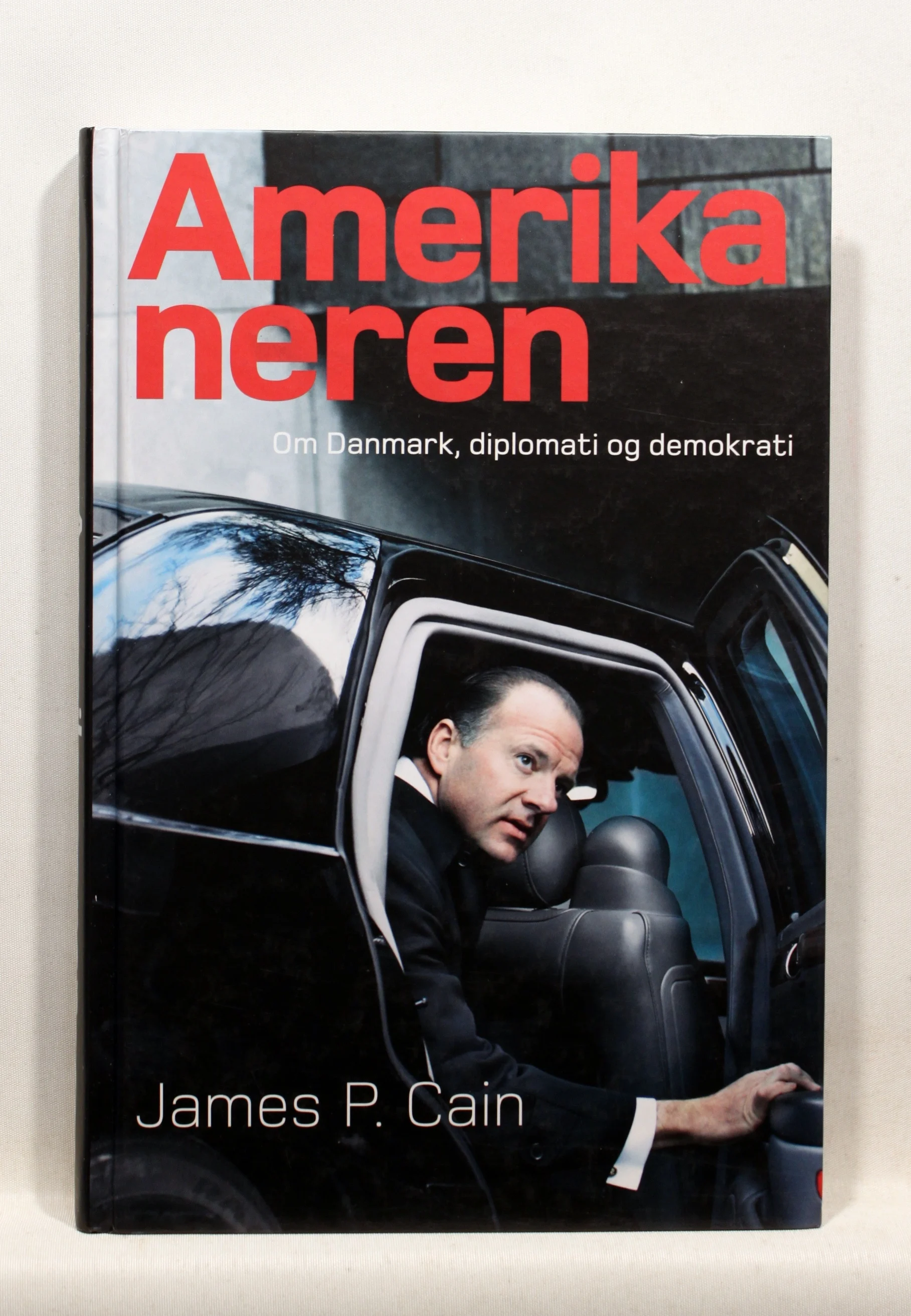 Amerikaneren. Om Danmark, diplomati og demokrati