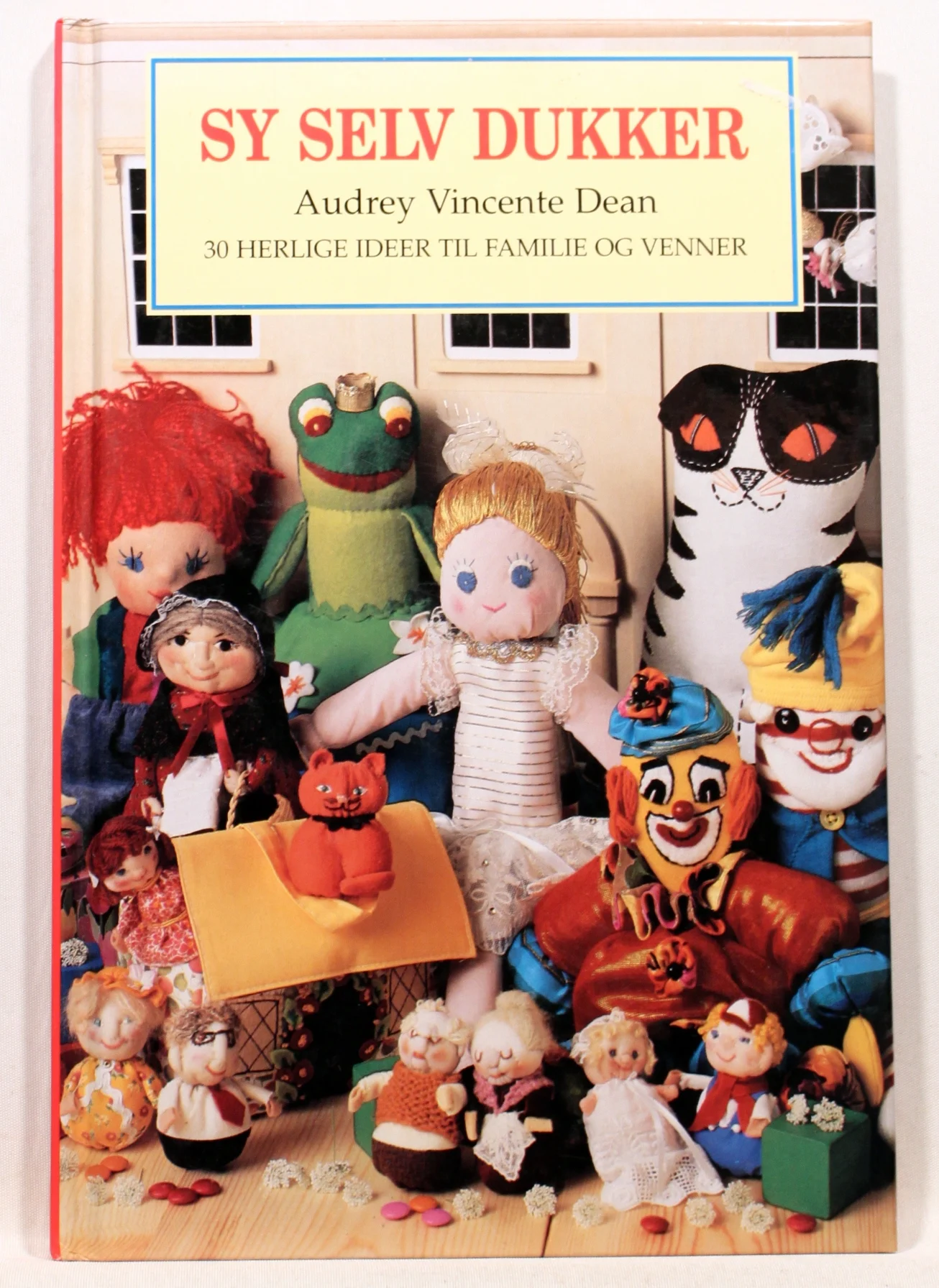 Sy selv dukker. 30 herlige ideer til familie og venner